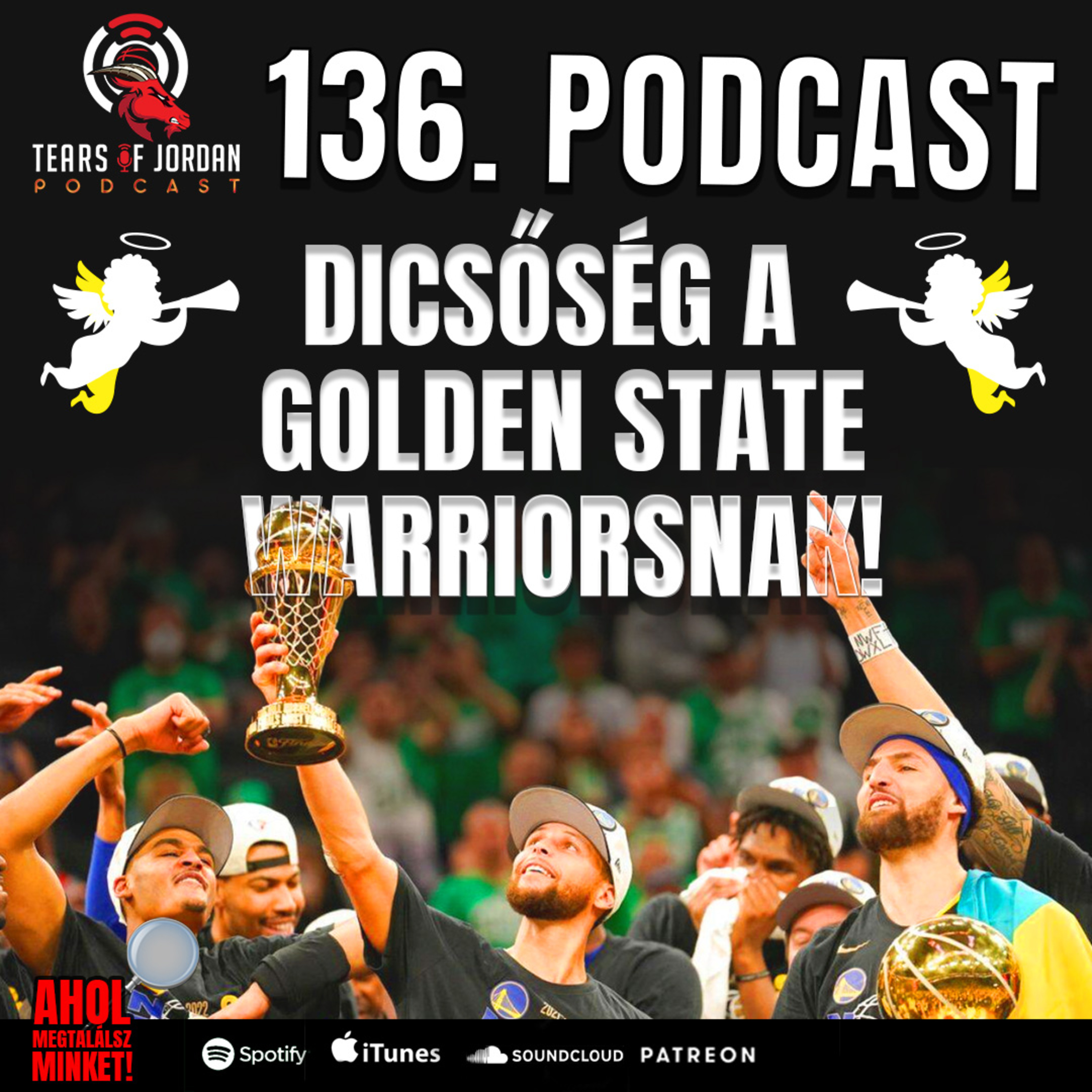 #136 Tears of Jordan – Dicsőség a Golden State Warriorsnak! Éljen a bajnok! Döntő elemzés! episode artwork