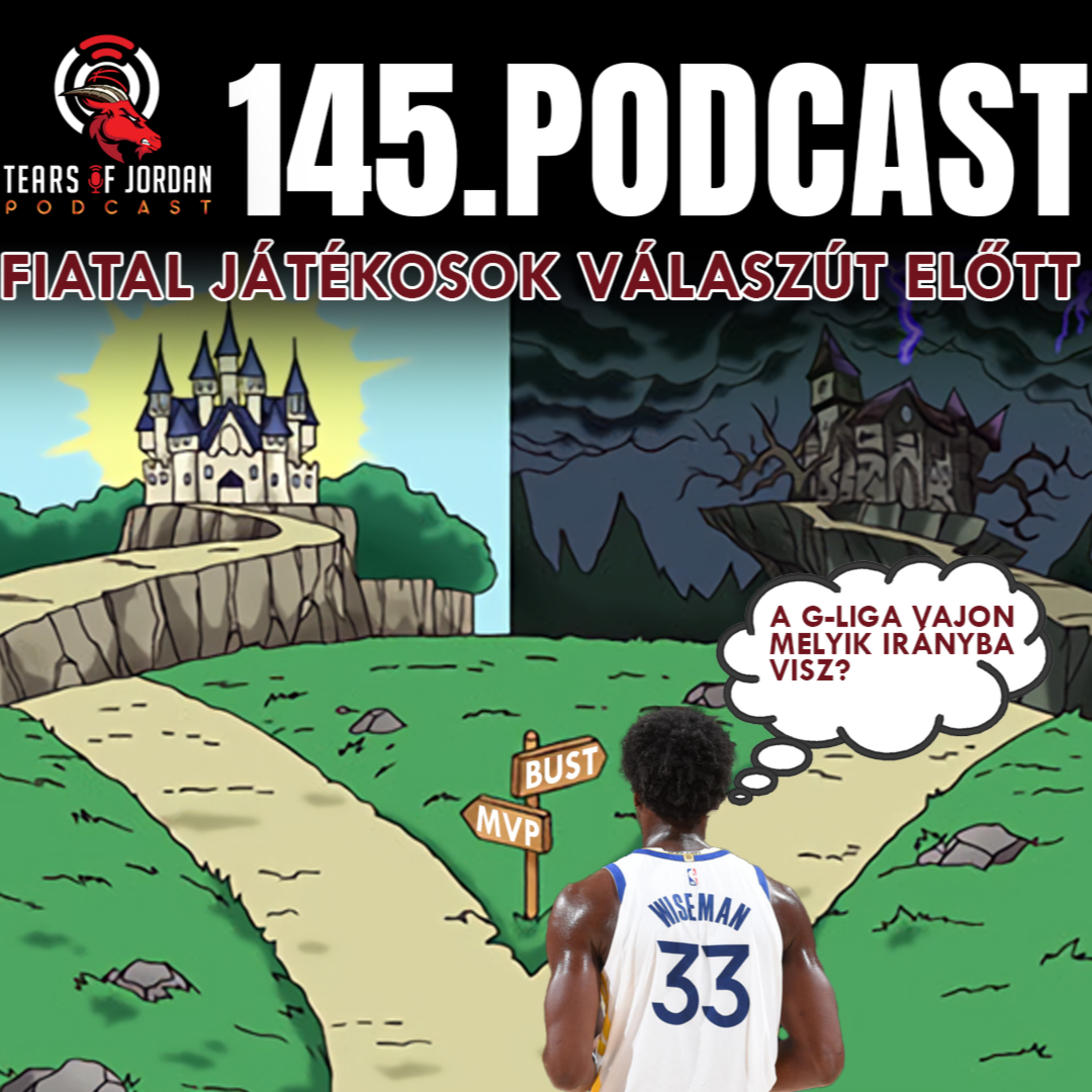 #145 Tears of Jordan - Válaszúthoz érkező fiatal NBA játékosok meséi
