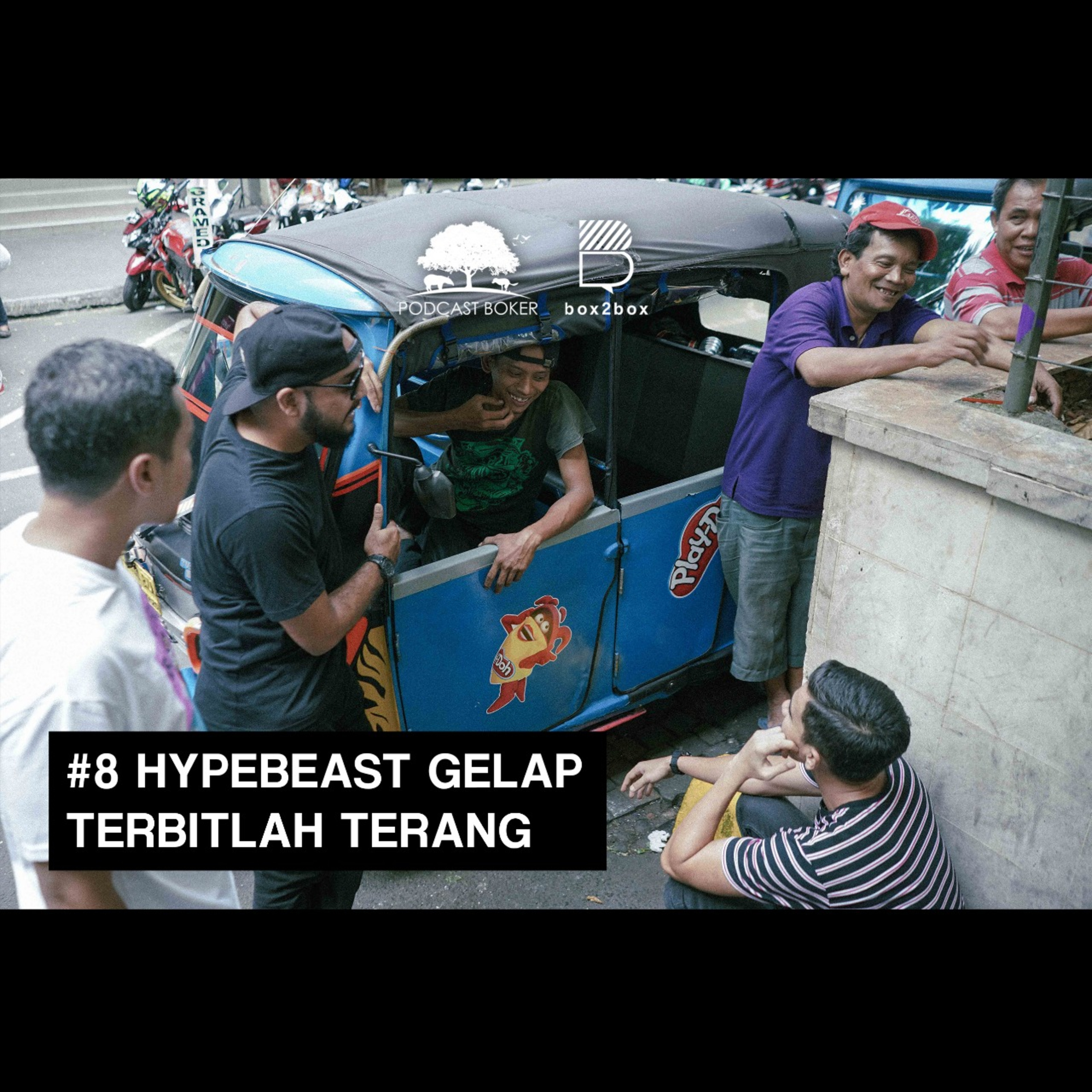 #8 Hypebeast Gelap Terbitlah Terang