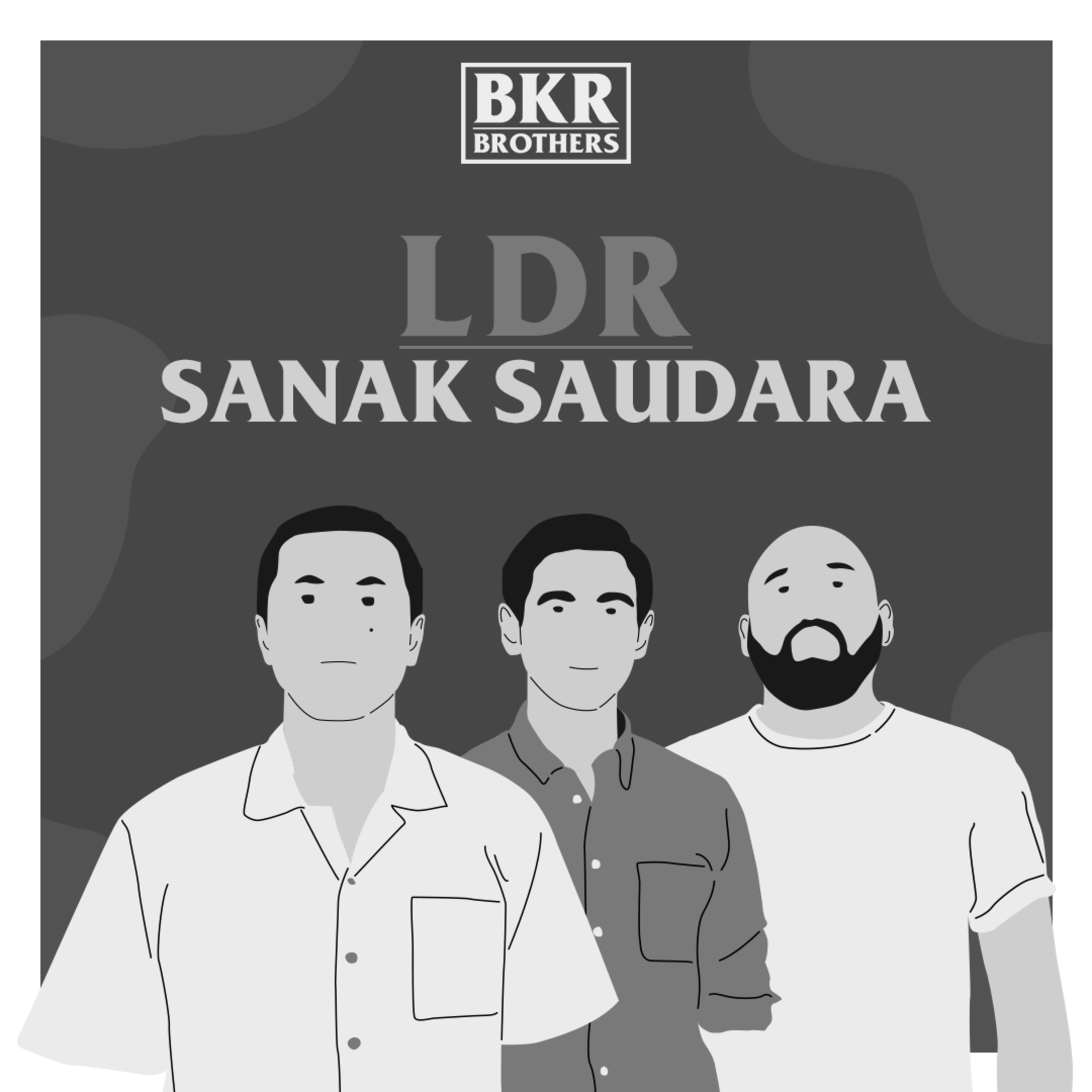 LDR #6 Sanak Saudara