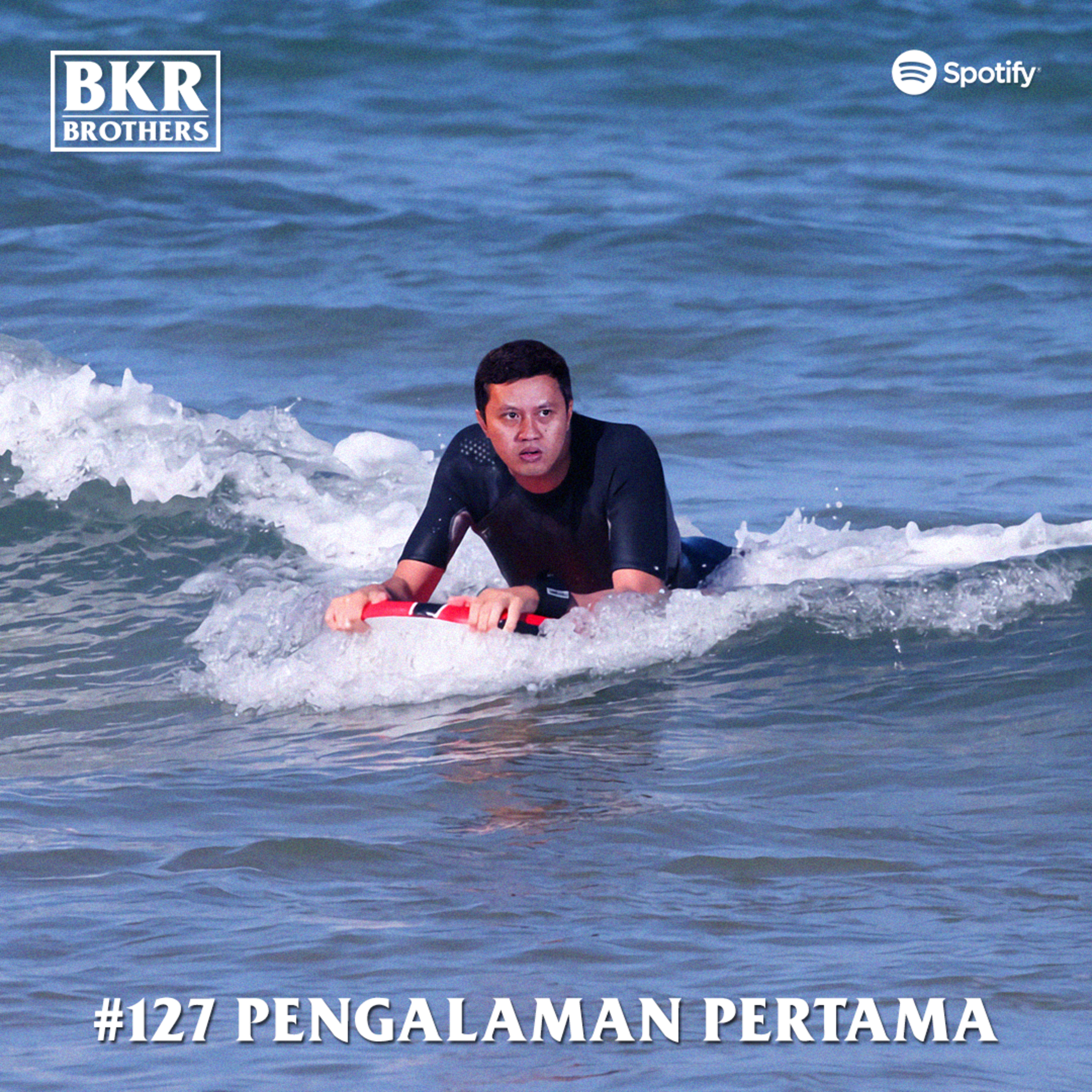 #127 Pengalaman Pertama