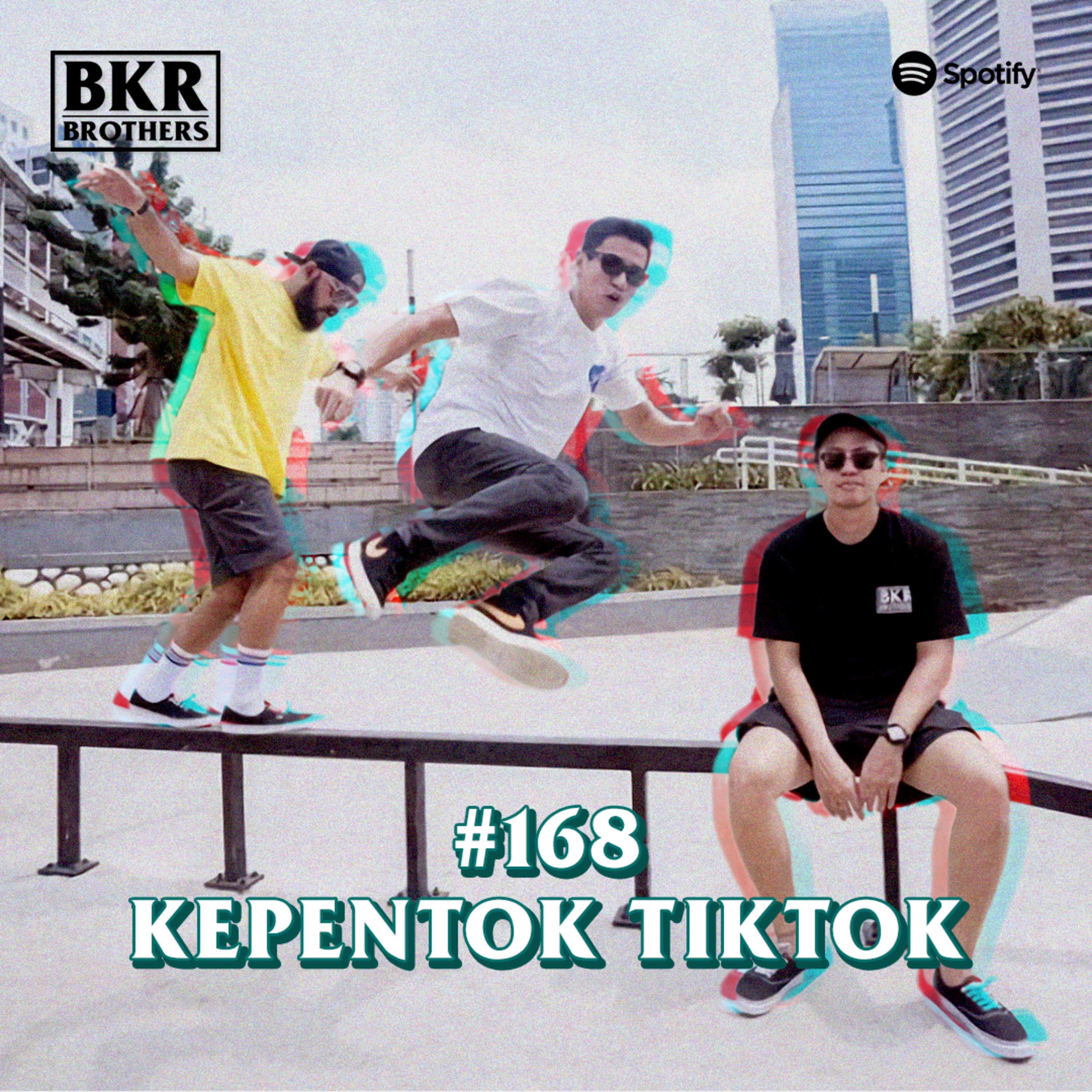 #168 Kepentok Tiktok