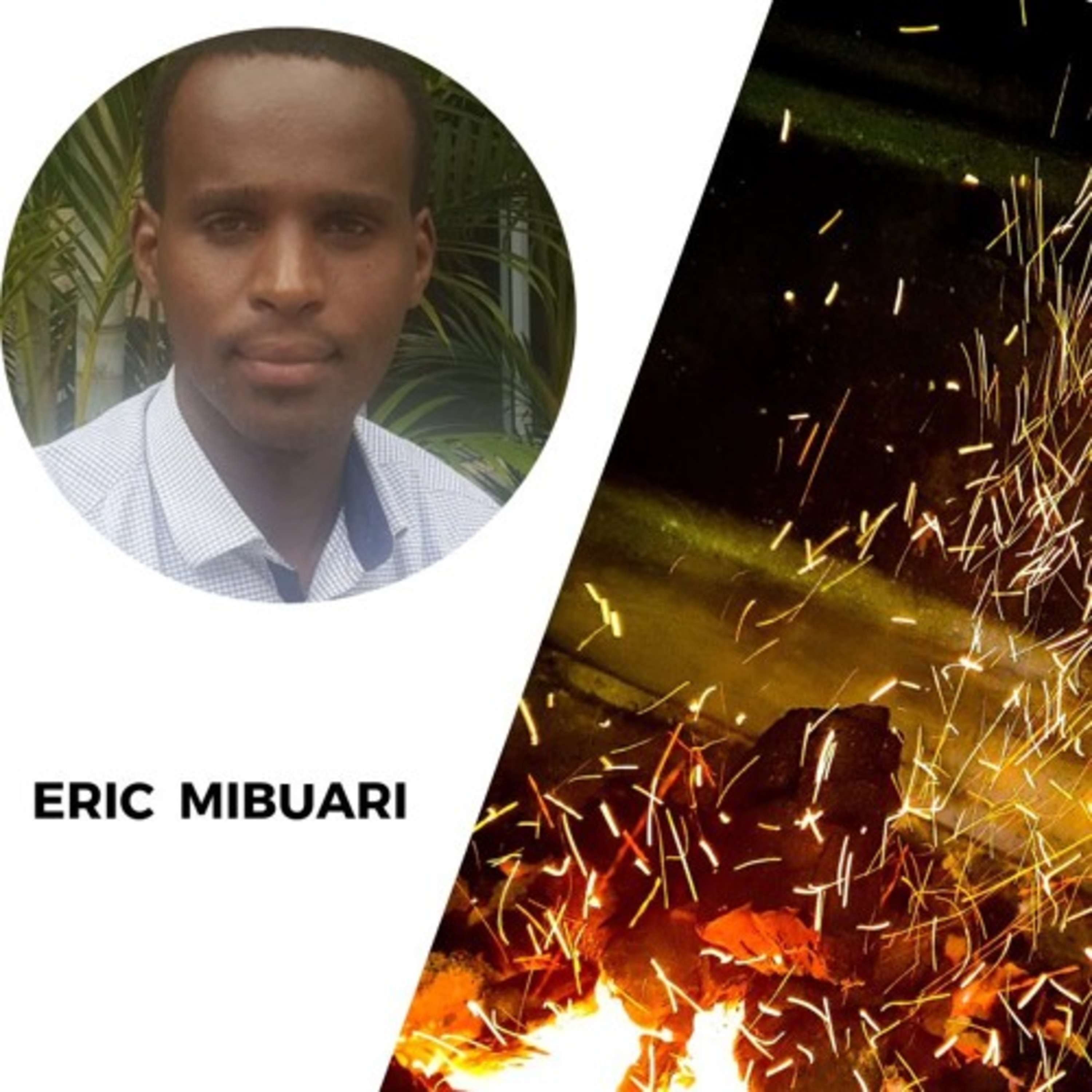 Episode 5b: Eric Mibuari: YOUTH INNOVATION & CAPITALIZING ON THE CHANGES IN TECHNOLOGY - PART 2
