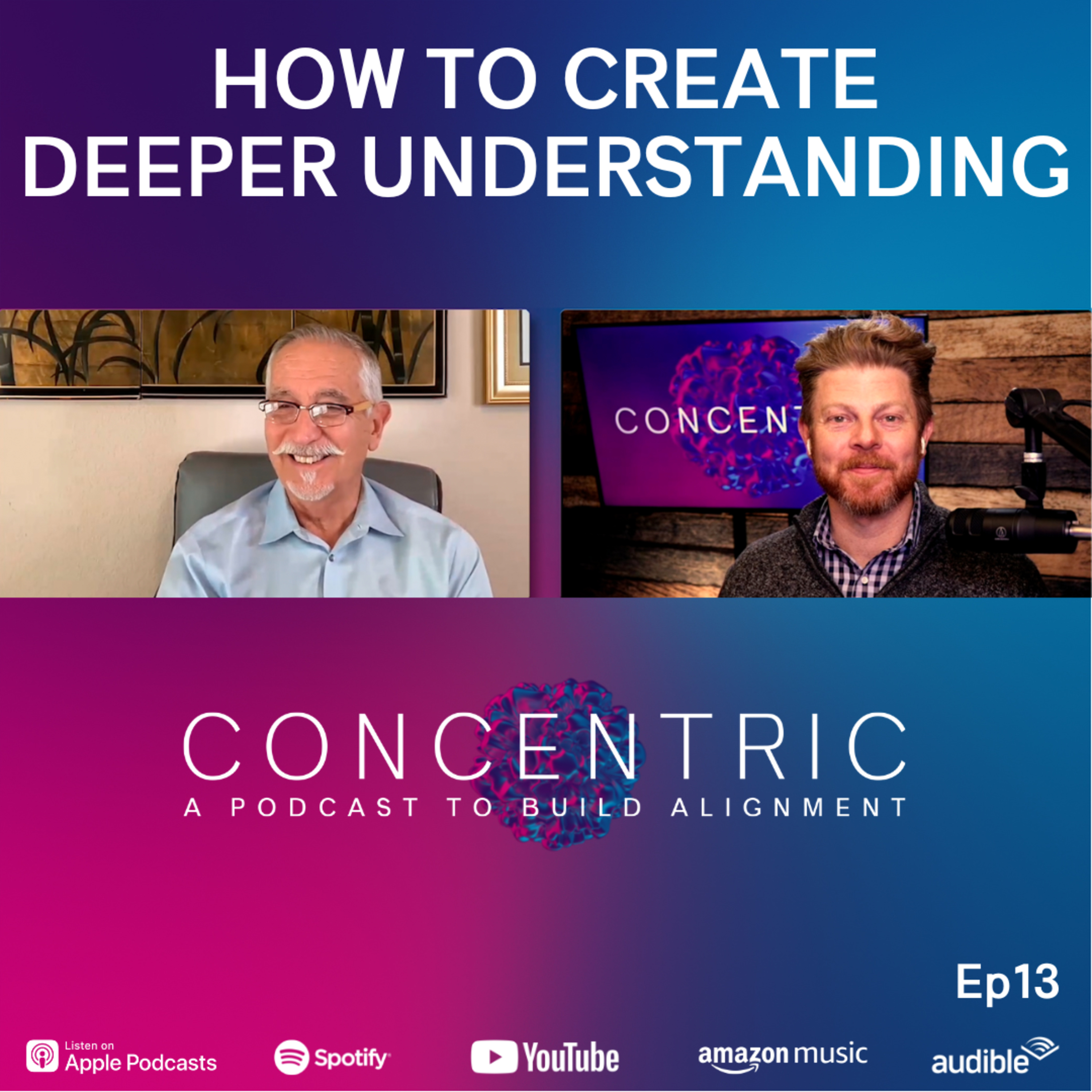 Ep13 Understanding at a Deeper Level