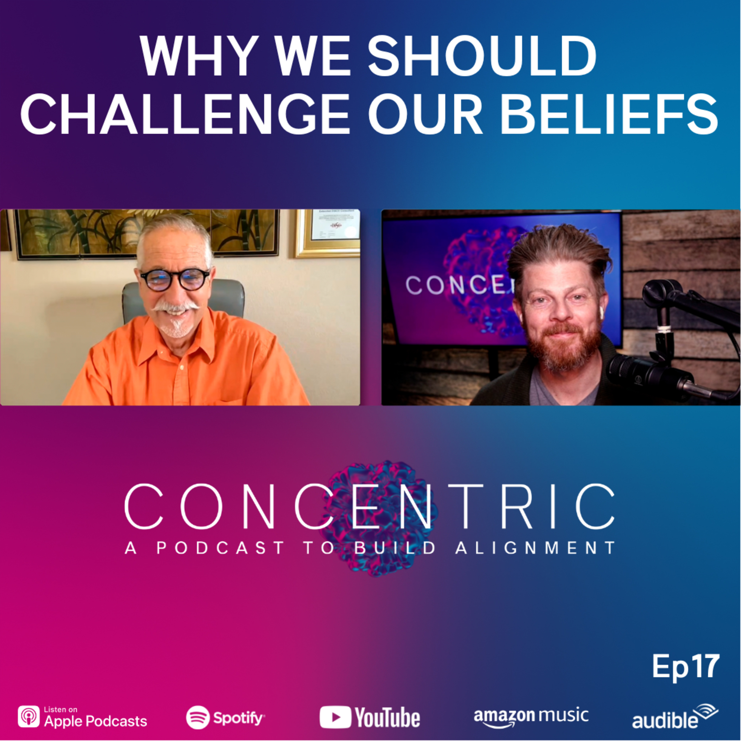 Ep17 Why We Should Challenge Our Beliefs