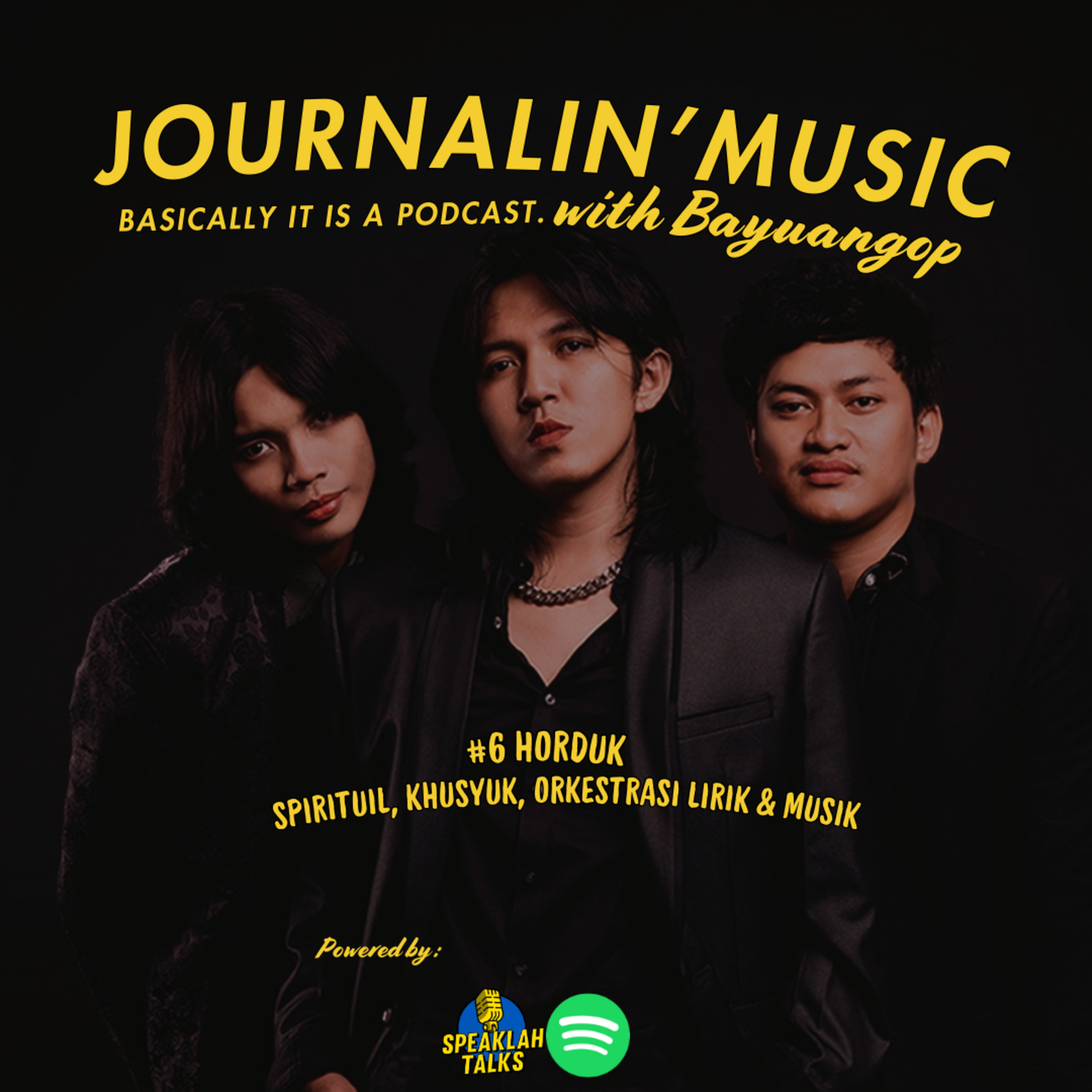 JOURNALIN' MUSIC #6 HORDUK - SPIRITUIL, KHUSYUK, ORKESTRASI LIRIK & MUSIK.