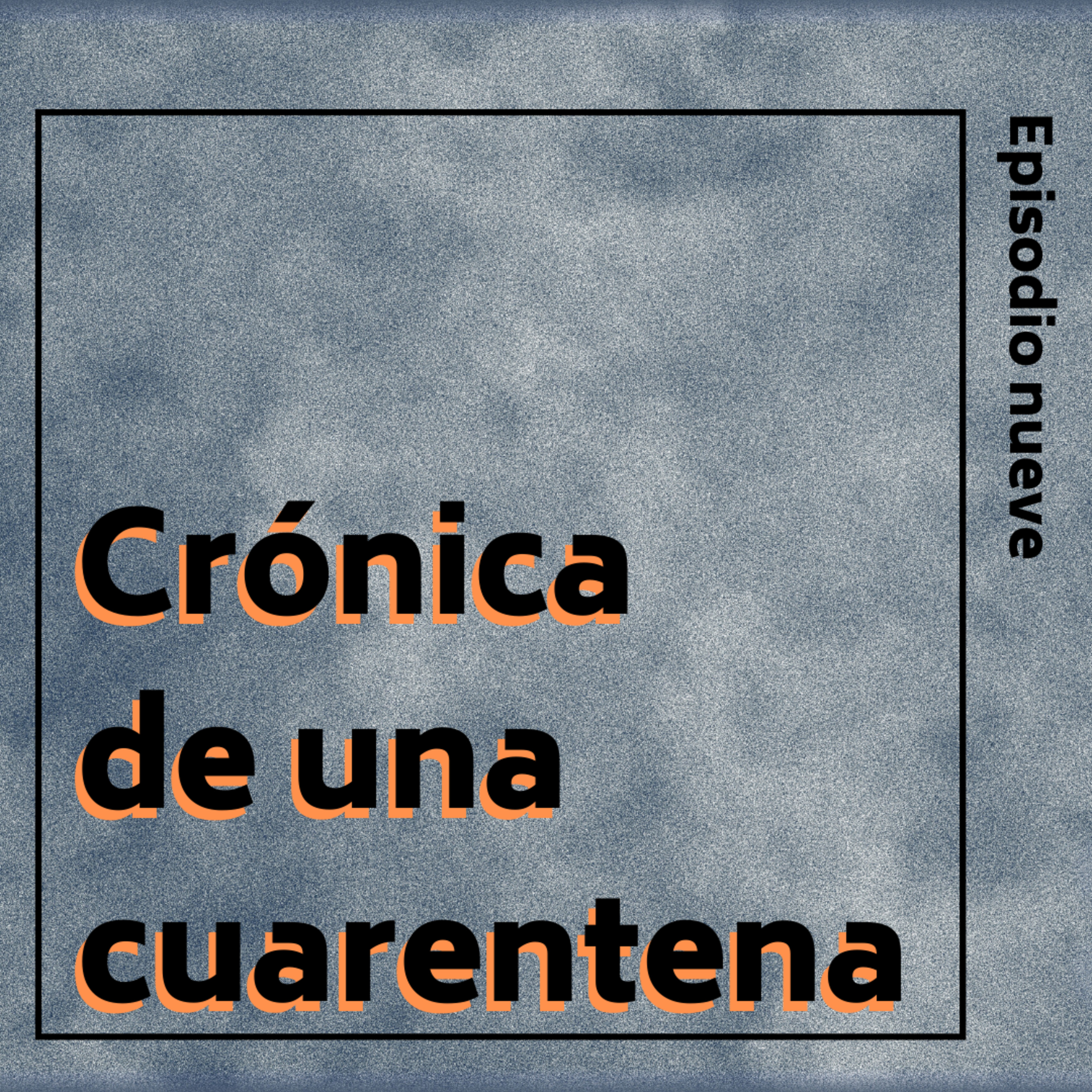Crónica de una Cuarentena