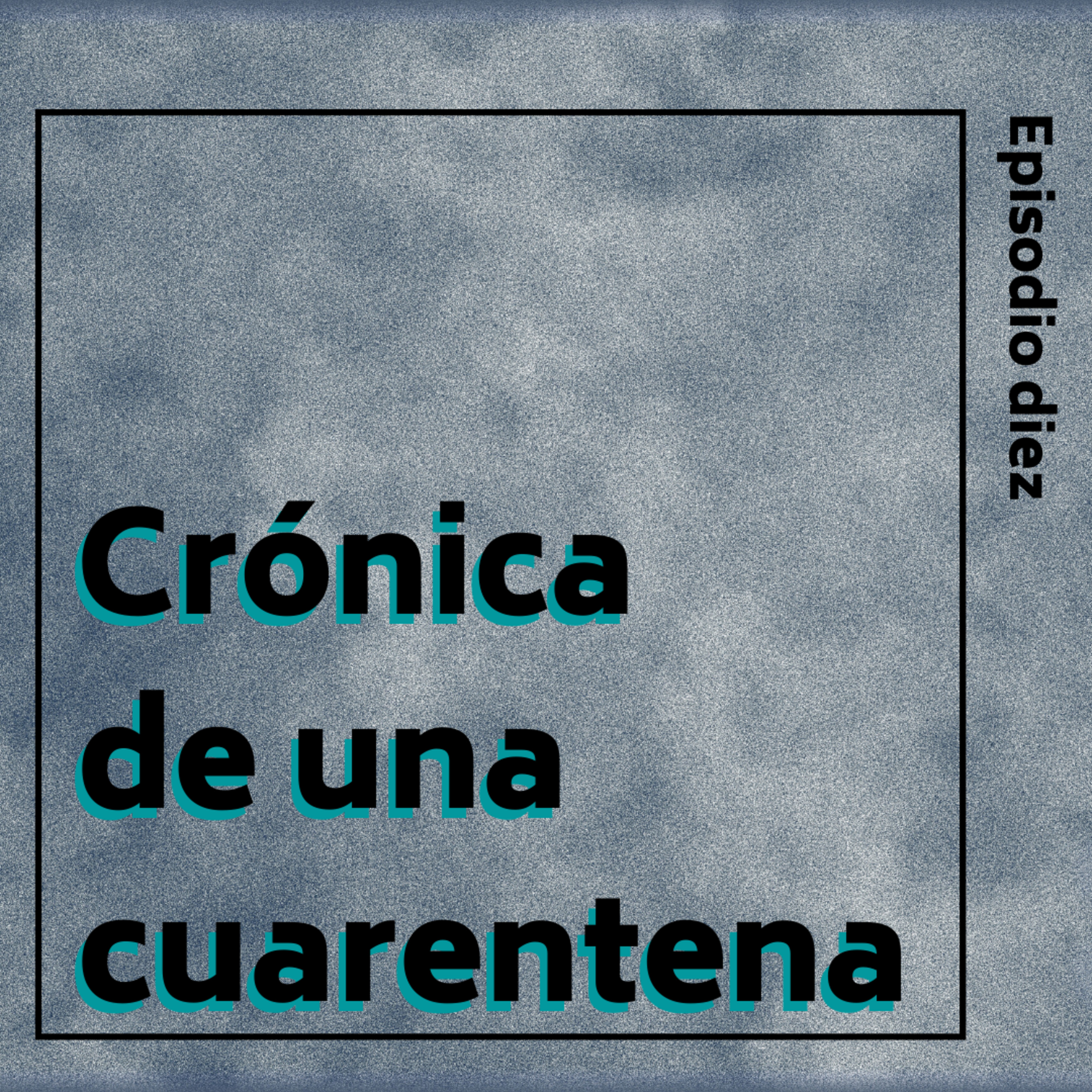 Crónica de una Cuarentena