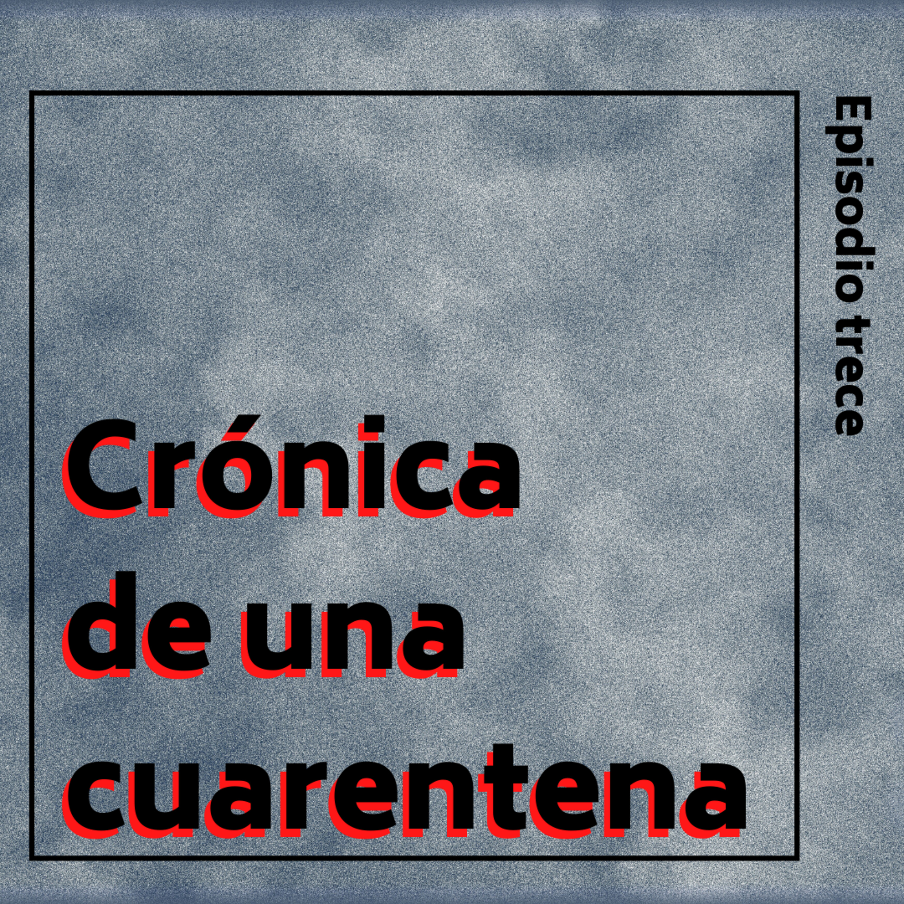 Crónica de una Cuarentena