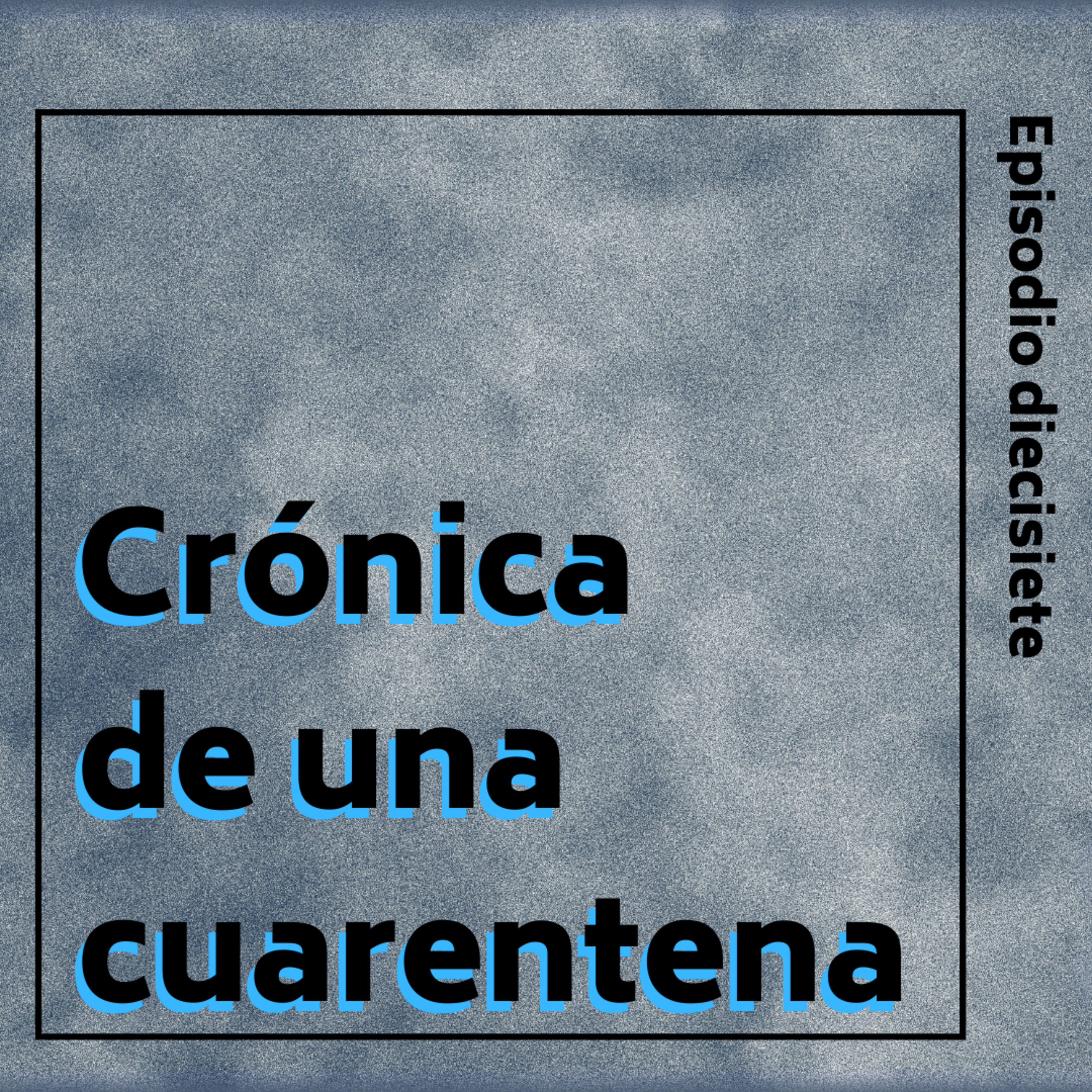 Crónica de una Cuarentena
