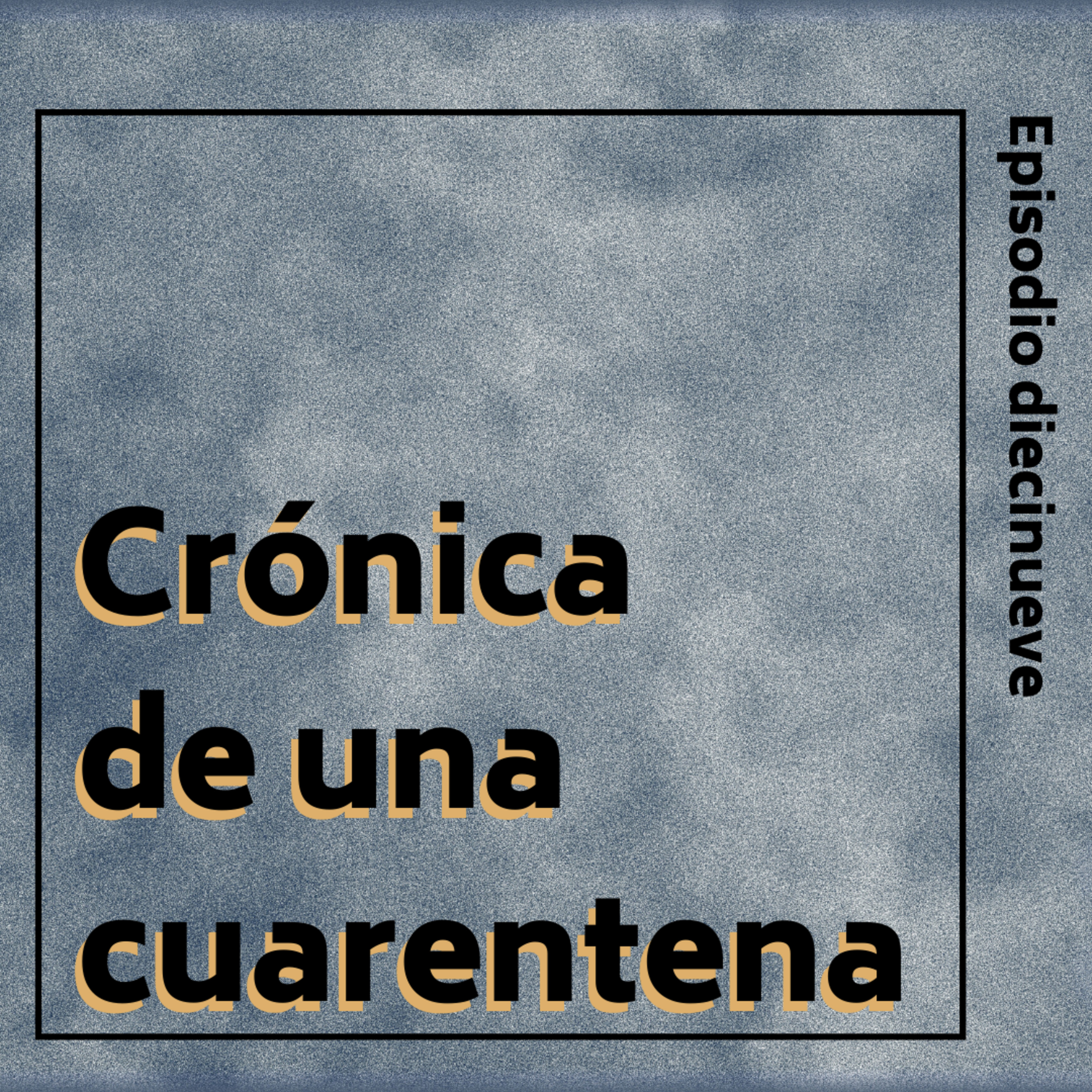 Crónica de una Cuarentena