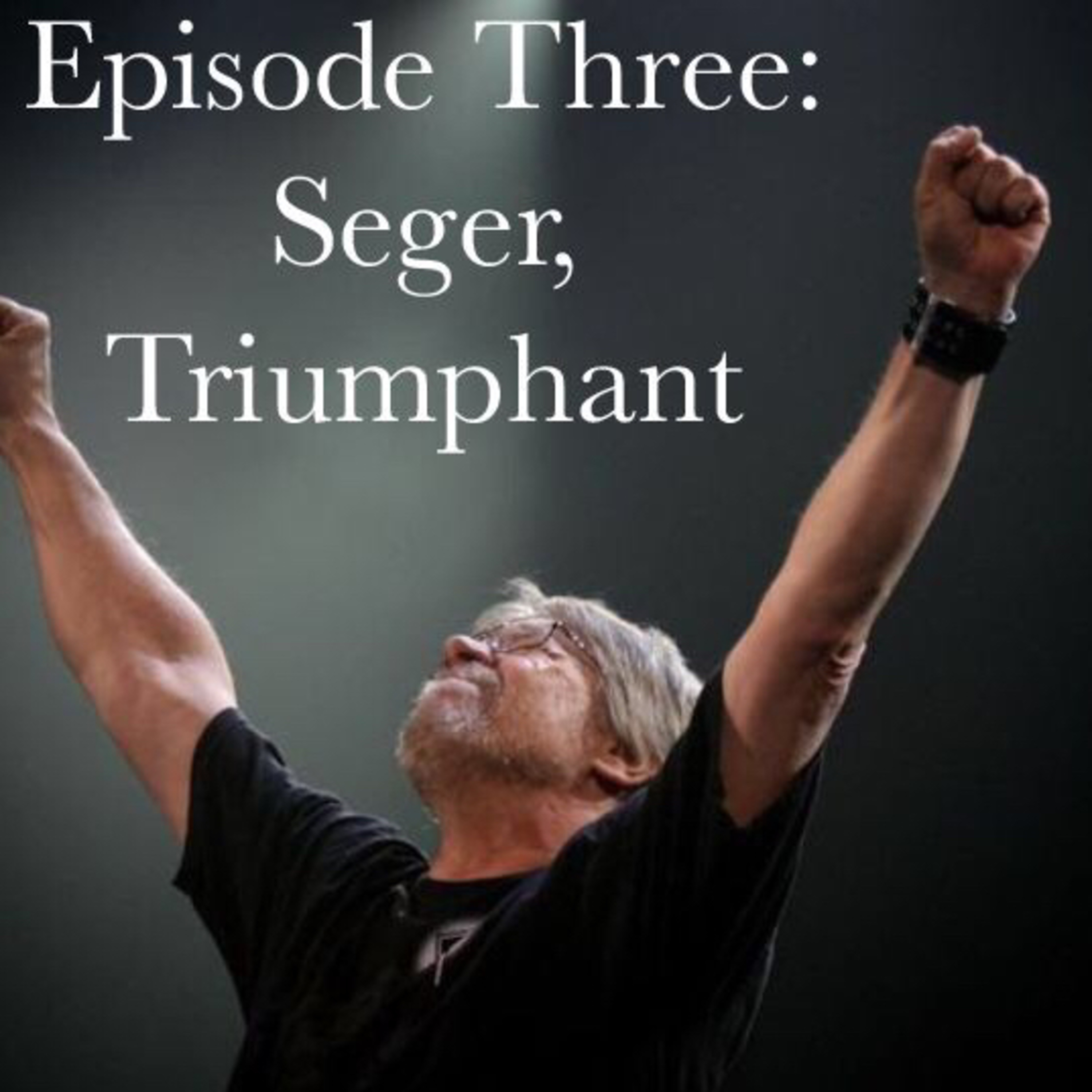 Episode 3: Seger, Triumphant