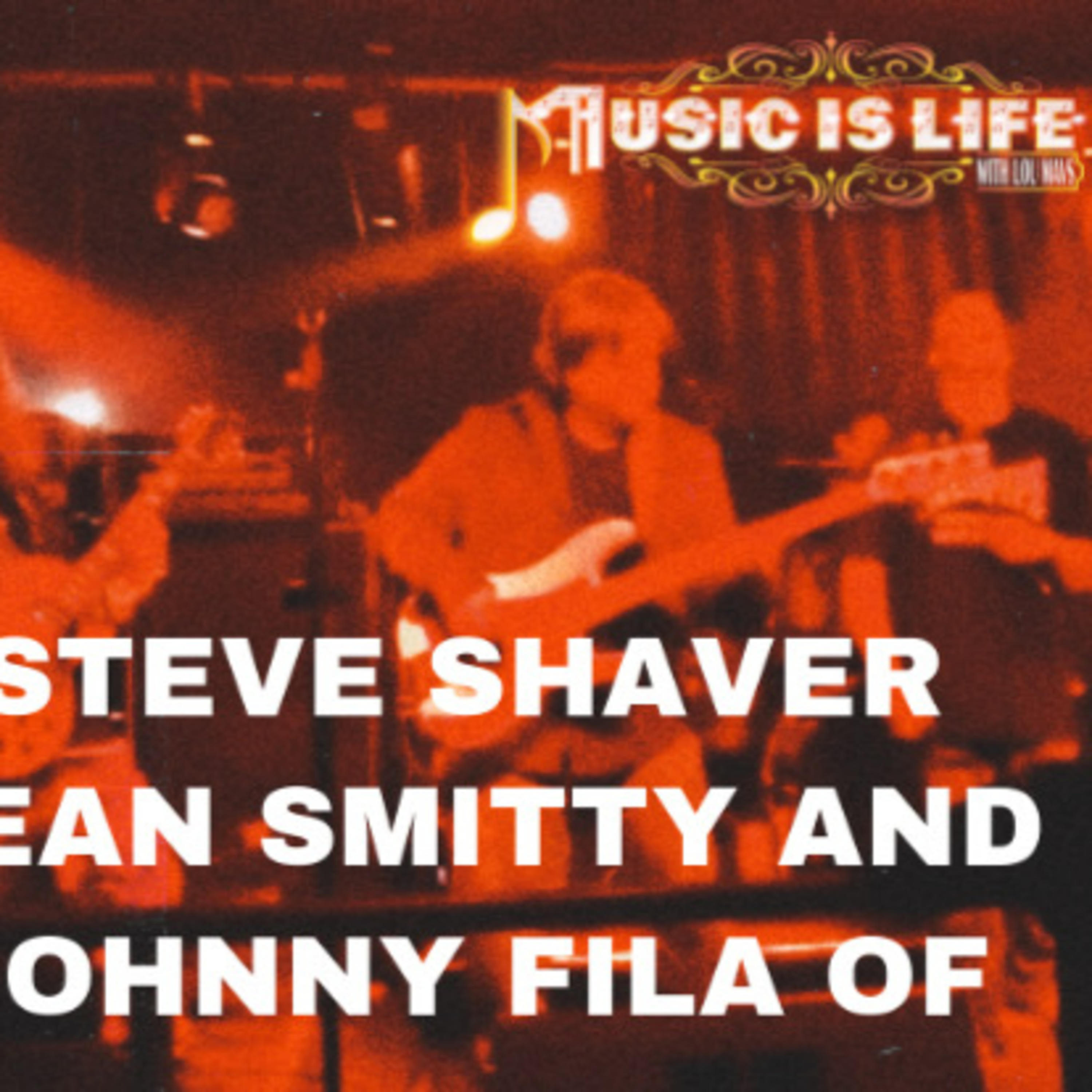 Music Is Life With Lou Mavs Episode 66: Steve Shaver, Sean Smitty and Johnny Fila of To The Pain episode artwork