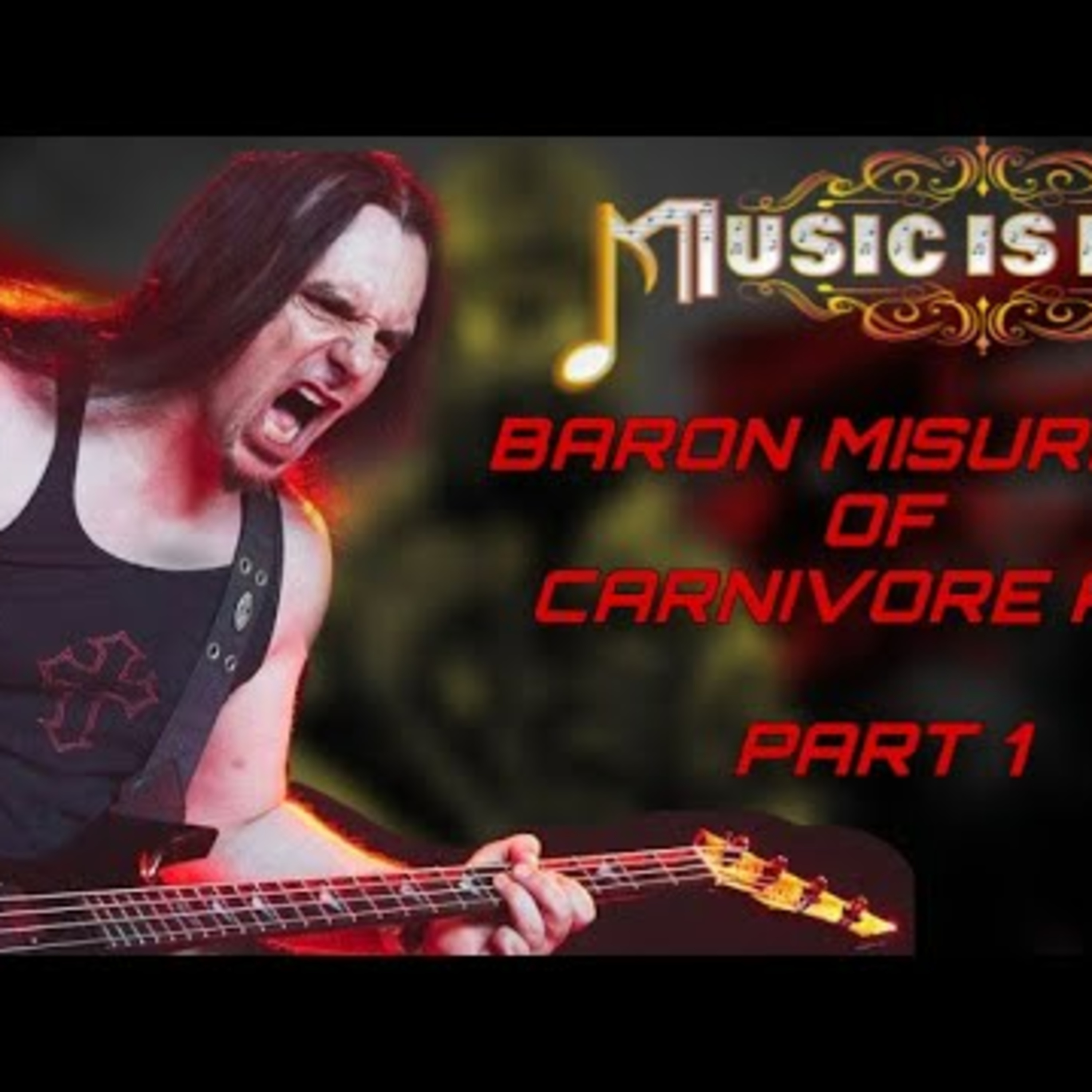 Baron Misuraca of Carnivore A.D. - Music Is Life Podcast (Part 1) episode artwork