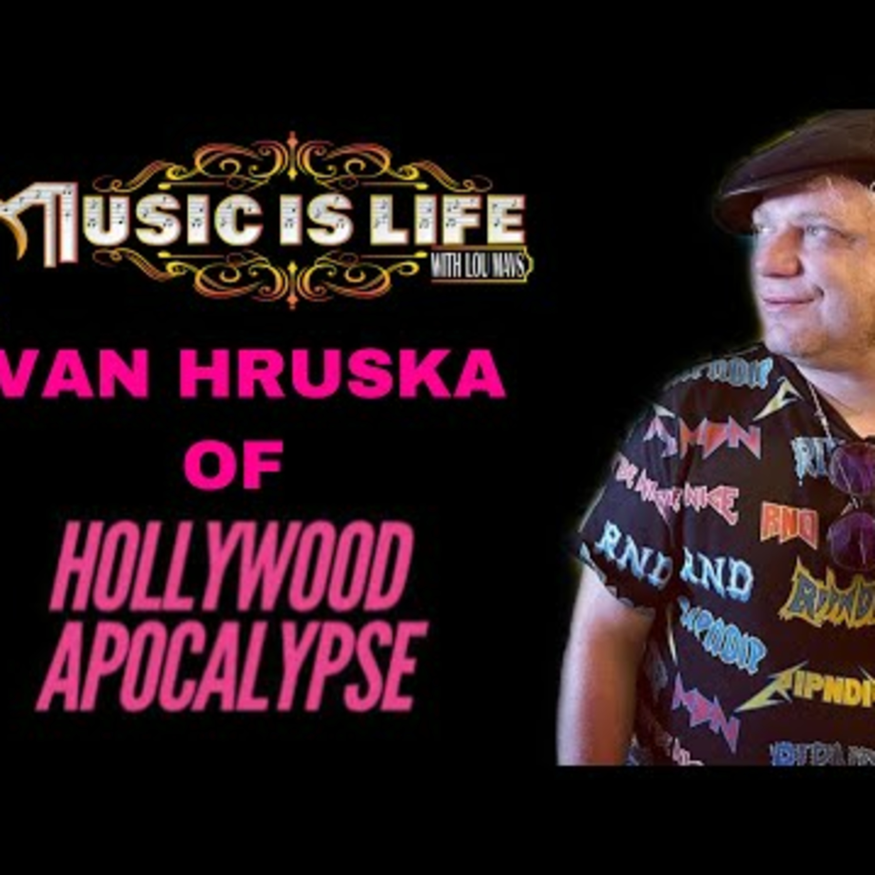 Ivan Hruska of Hollywood Apocalypse - Music Is Life Podcast episode artwork