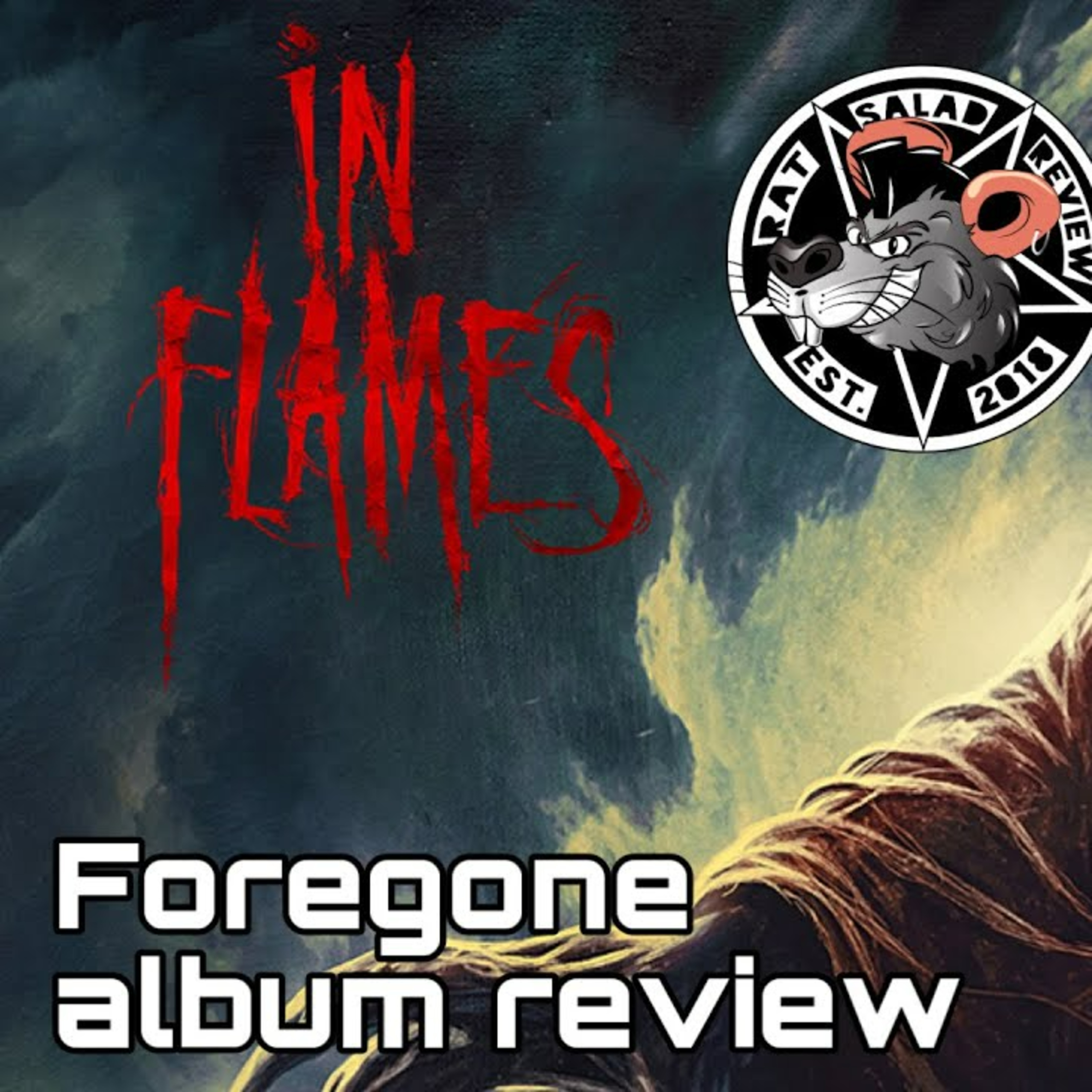 In flames Foregone Review and music news Rat Salad Review episode artwork