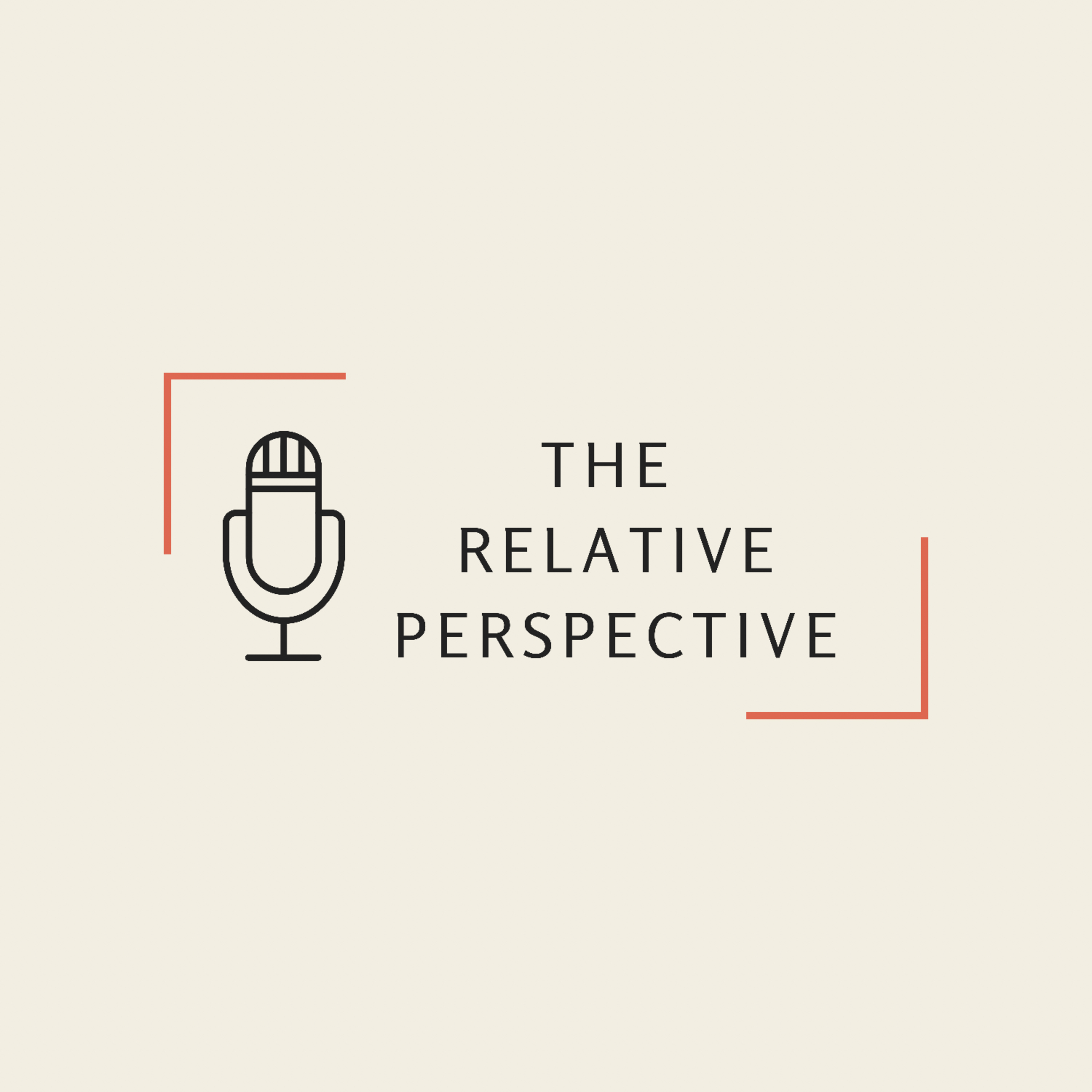 The Relative Perspective Podcast - Episode 1 - The Pilot episode artwork