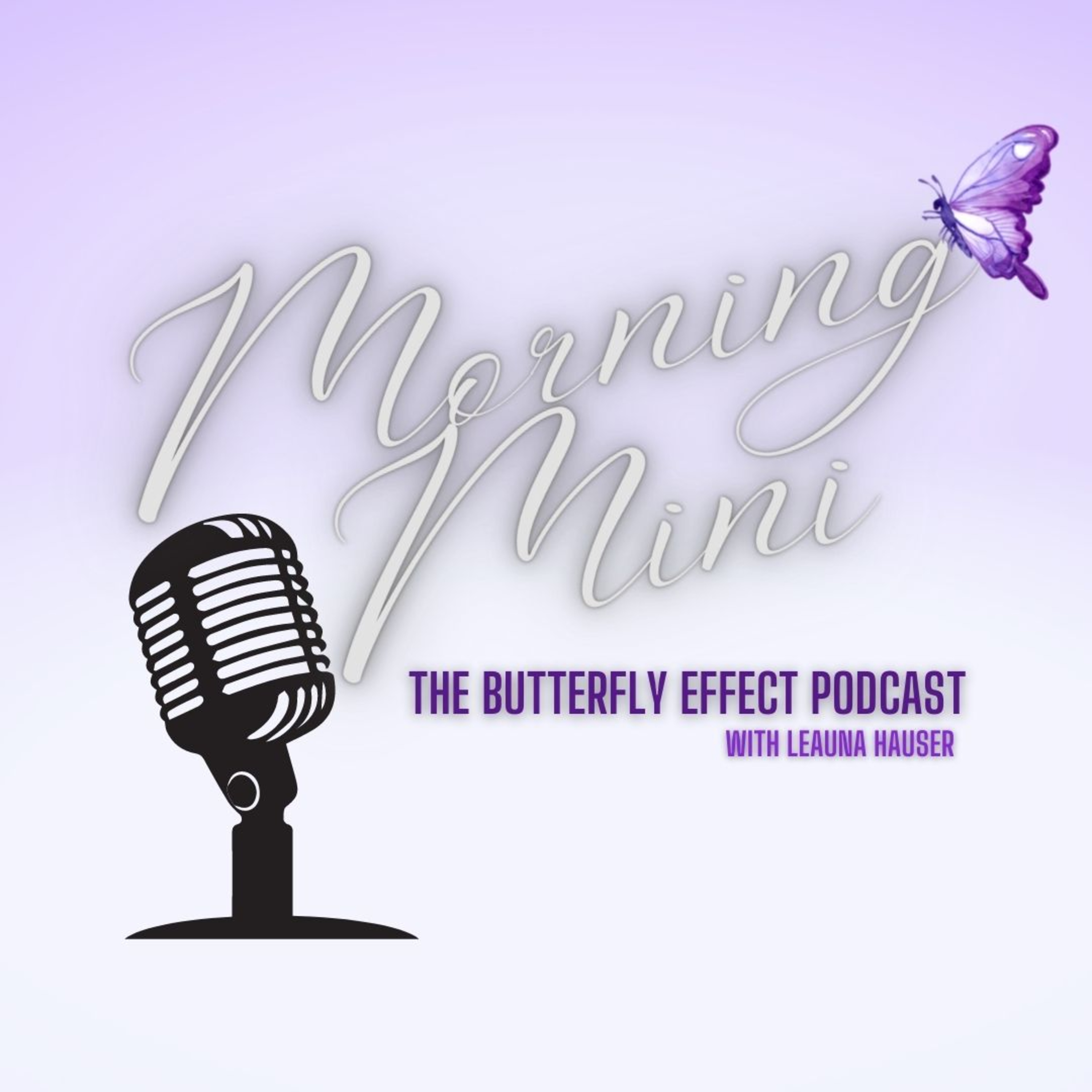 The Butterfly Effect Podcast with Leauna Hauser