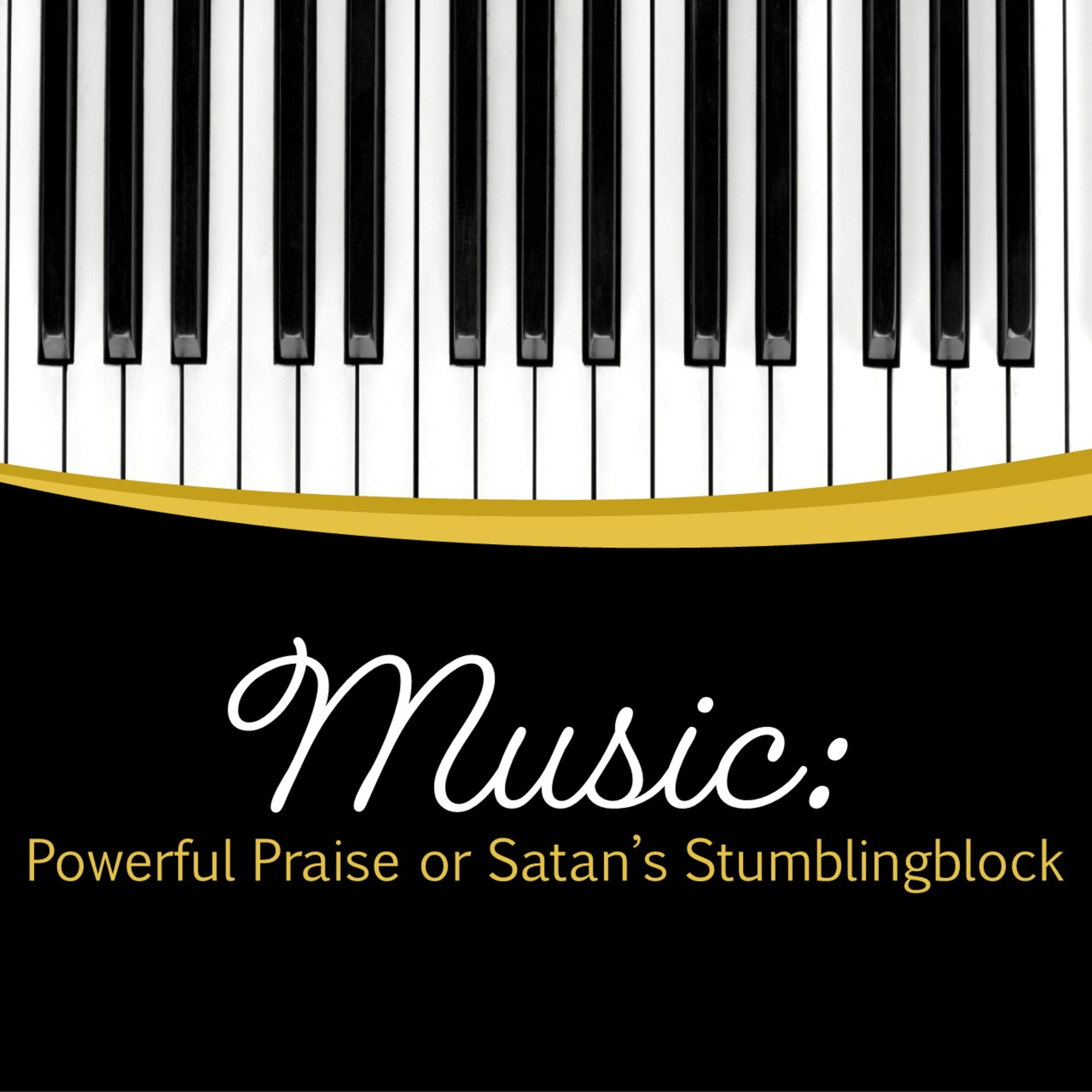 Music: Powerful Praise or Satan's Stumbling Block [Part 7] episode artwork