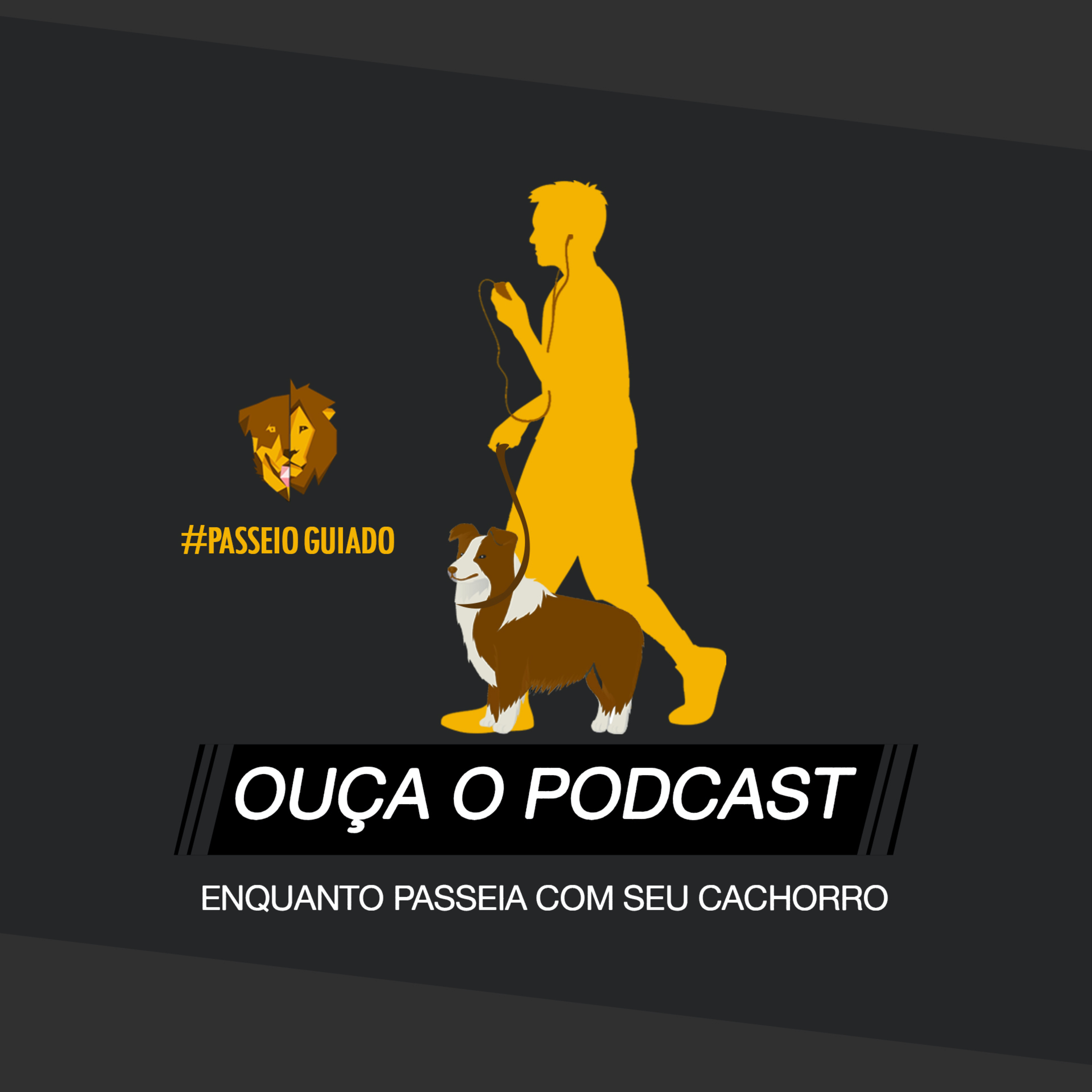 PodCast Passeio Guiado - Rapha Aleixo Dog Lion