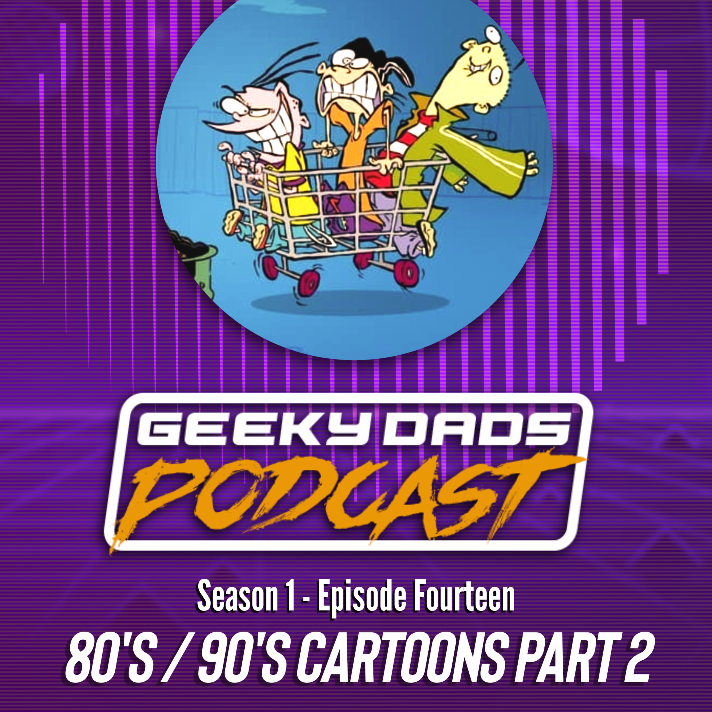Episode 14 - 80's / 90's Cartoons Part 2 episode artwork