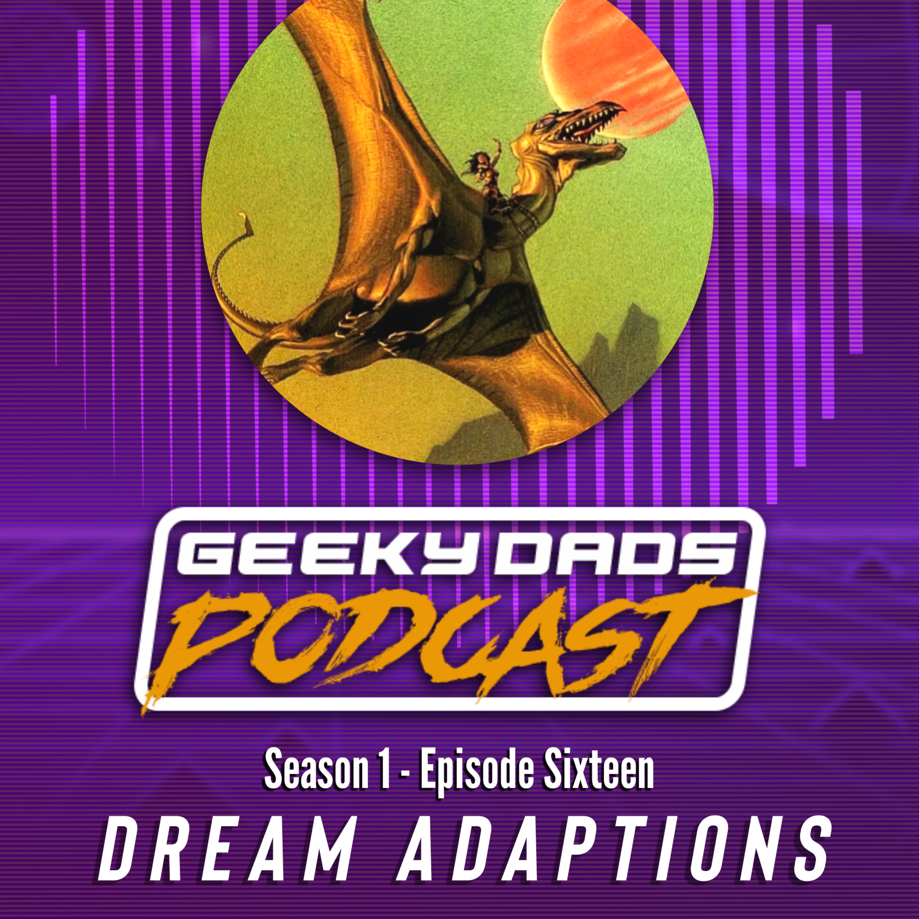Episode 16 - Dream Adaptations  episode artwork