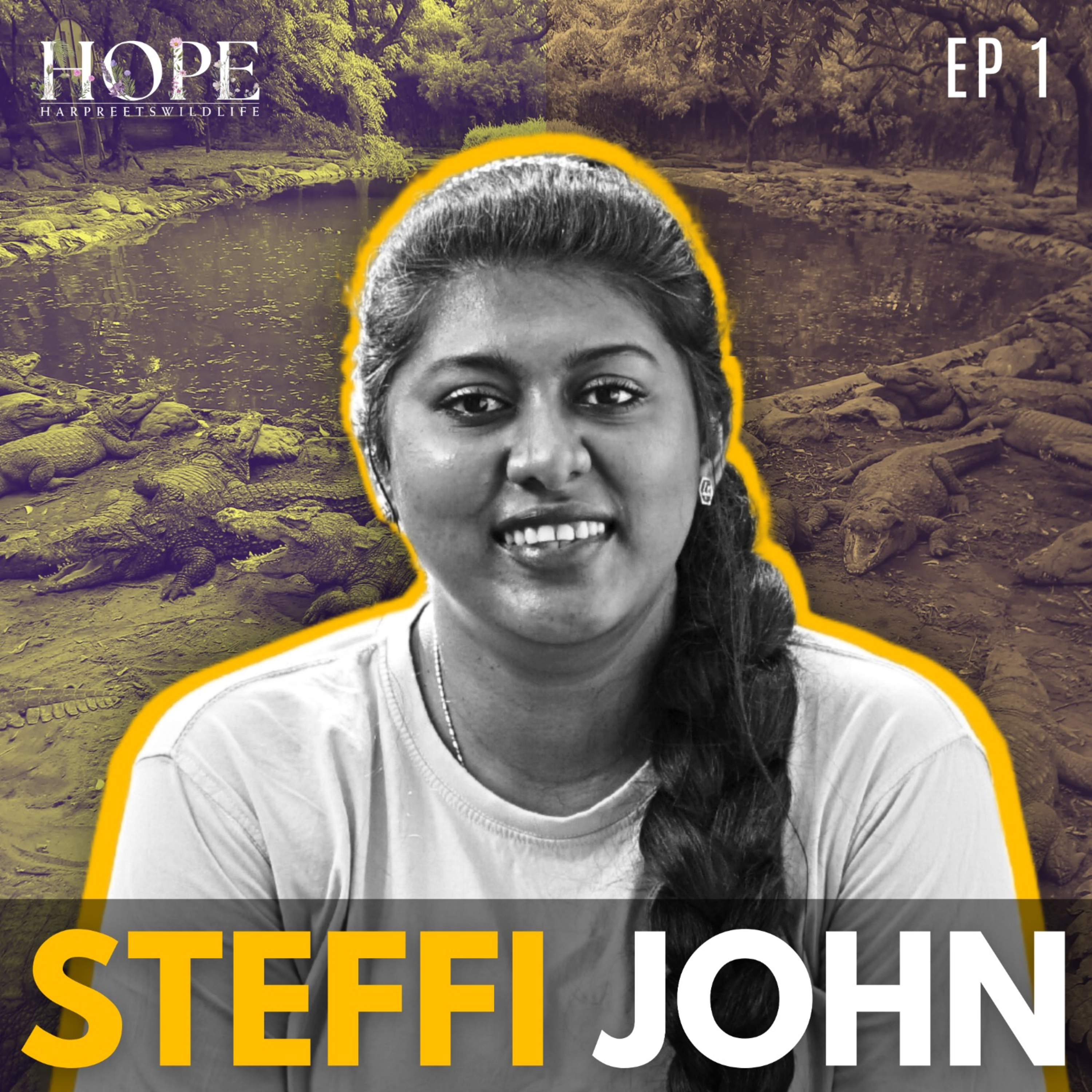 Key to Wildlife Education - Lady Steve Irwin of India ft. Steffi John - HOPE Ep. 1