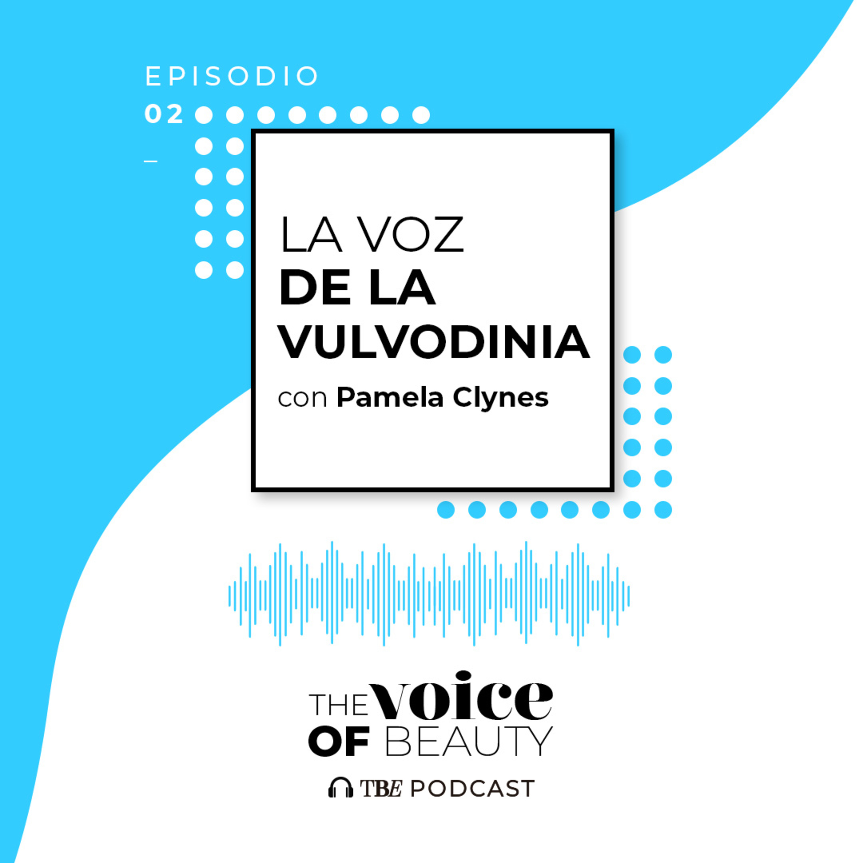 E02 – La voz de la vulvodinia con Pamela Clynes