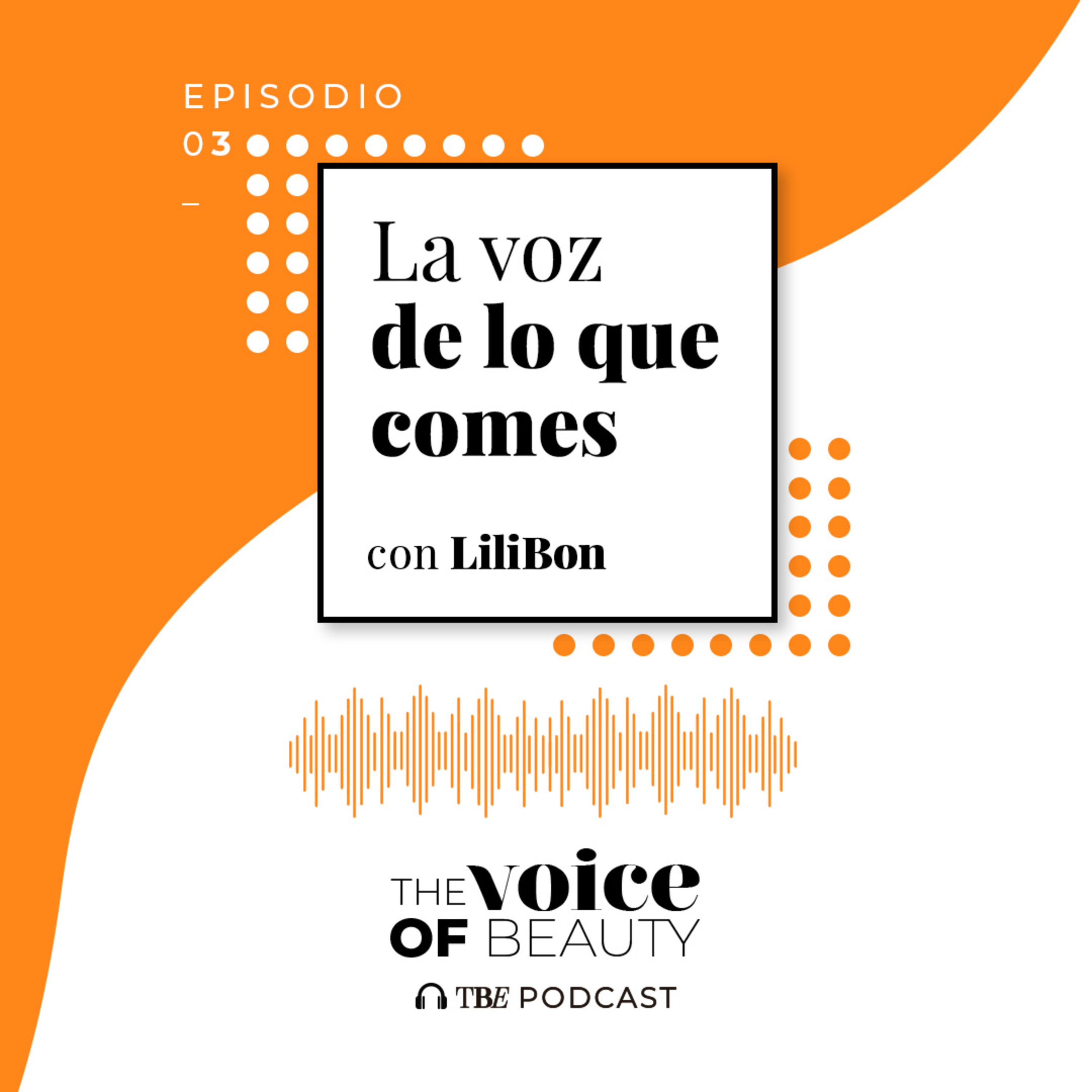 E03 – La voz de lo que comes con Lili Bon Healthcoach