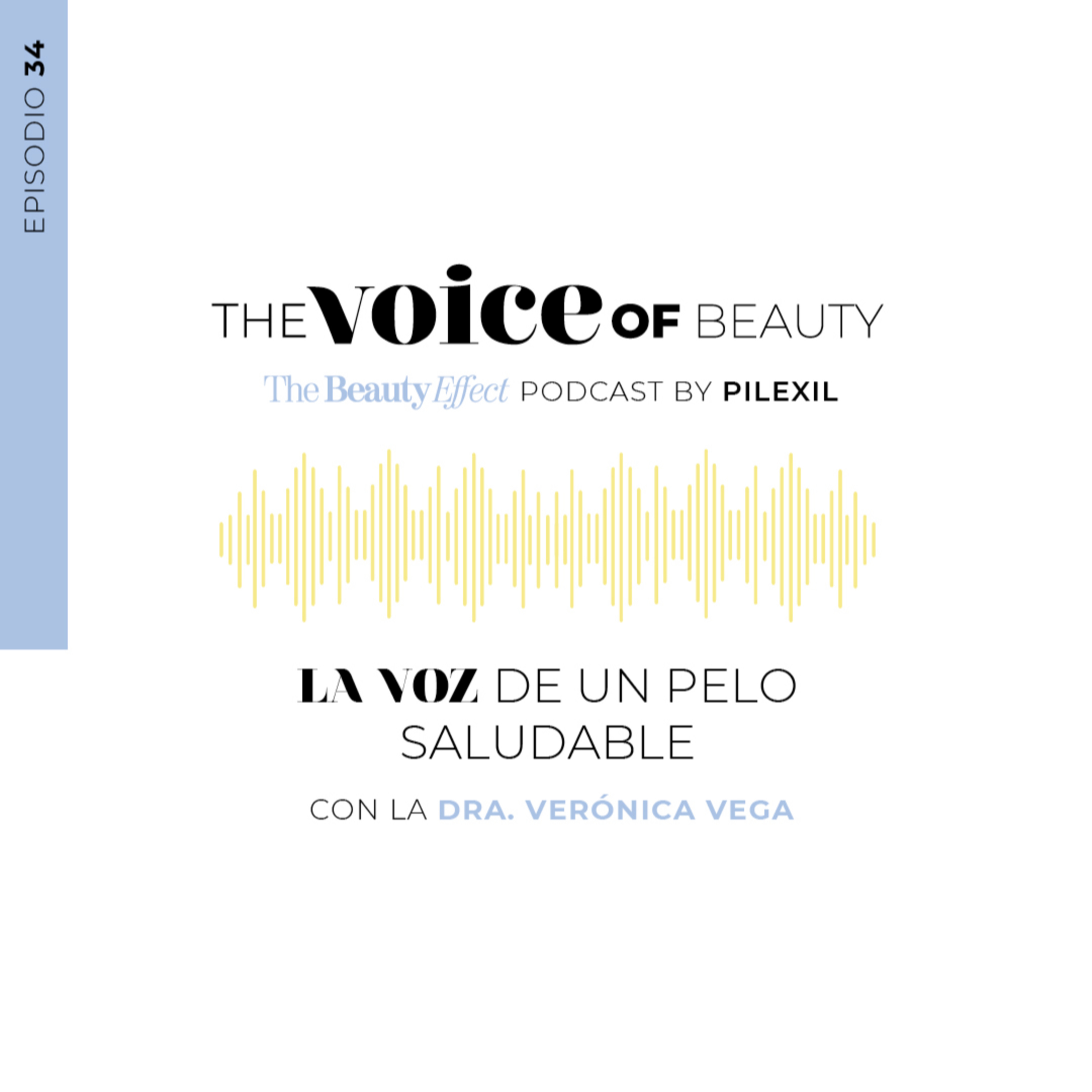 E34 - La voz de un pelo saludable con la Dra. Verónica Vega