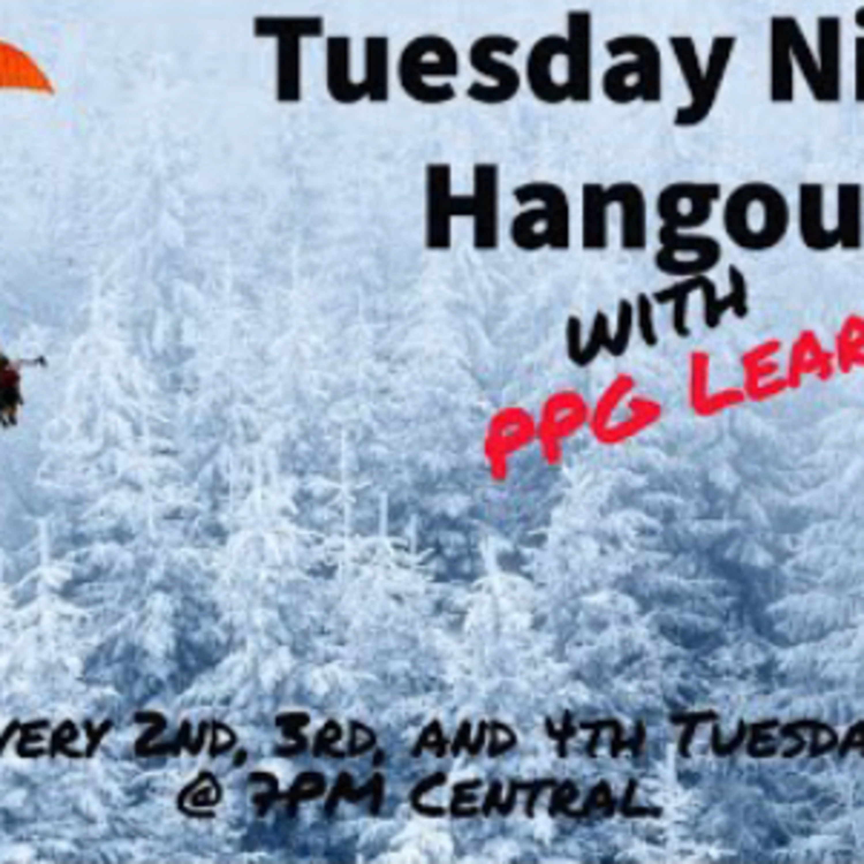 Tuesday Night Hangout With PPGLear.com talking about gear, safety, flying conditions and everything else episode artwork