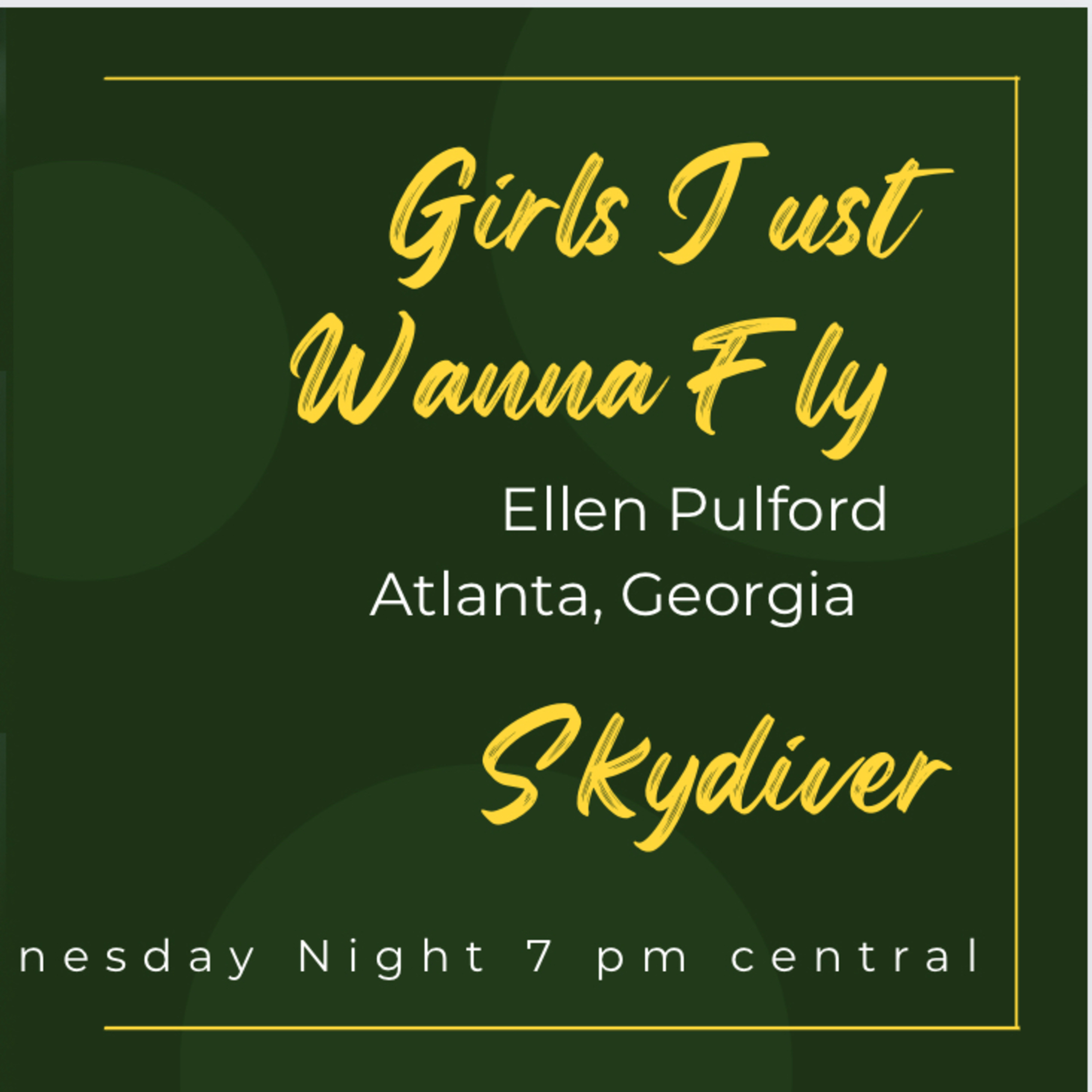Girls Just Wanna Fly-#39 (SKYDIVE) Meet Ellen Pulford from Atlanta Georgia episode artwork