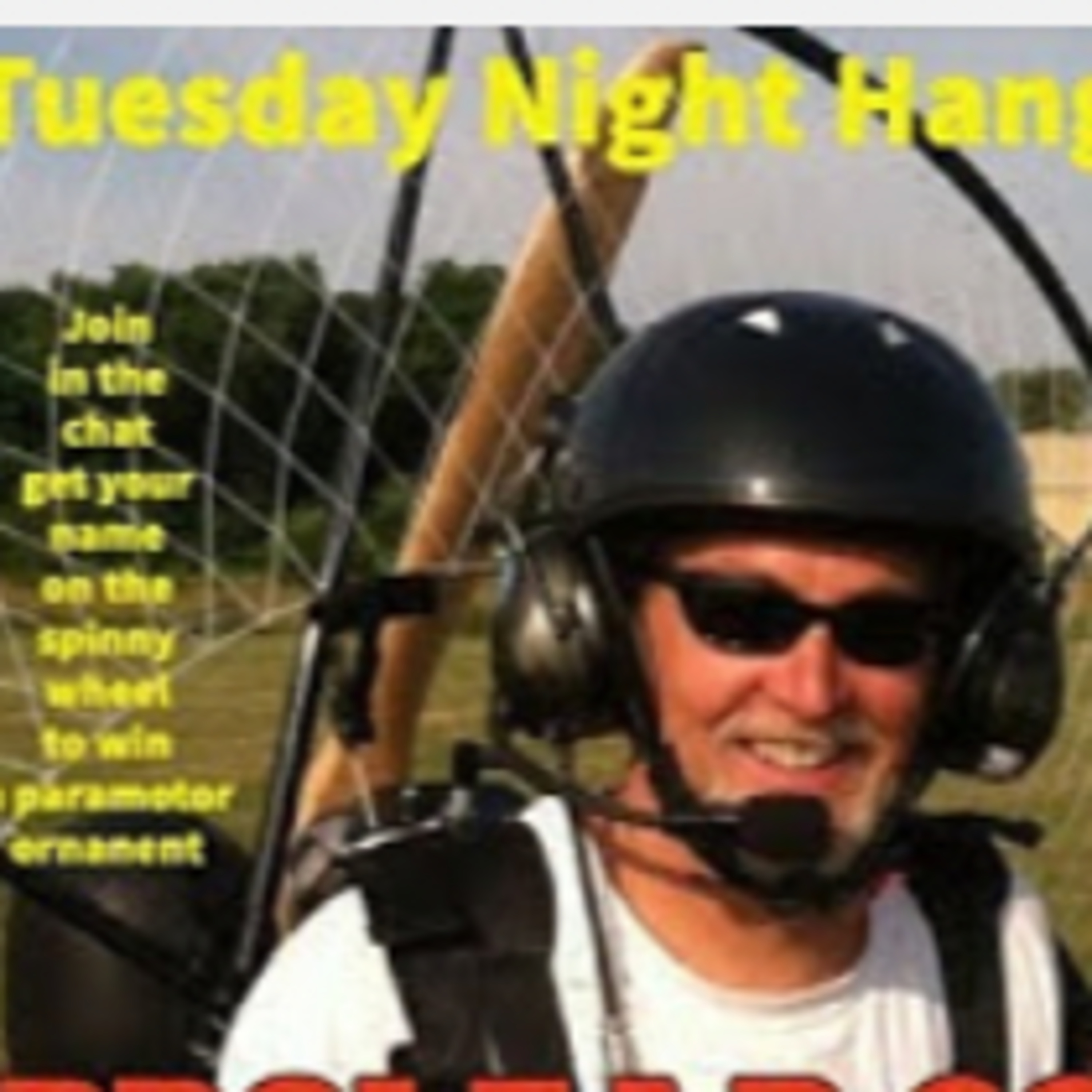 Tuesday Night Hangout - Meet our Instructor Paul Cooley owner of MadCity Paragliding episode artwork