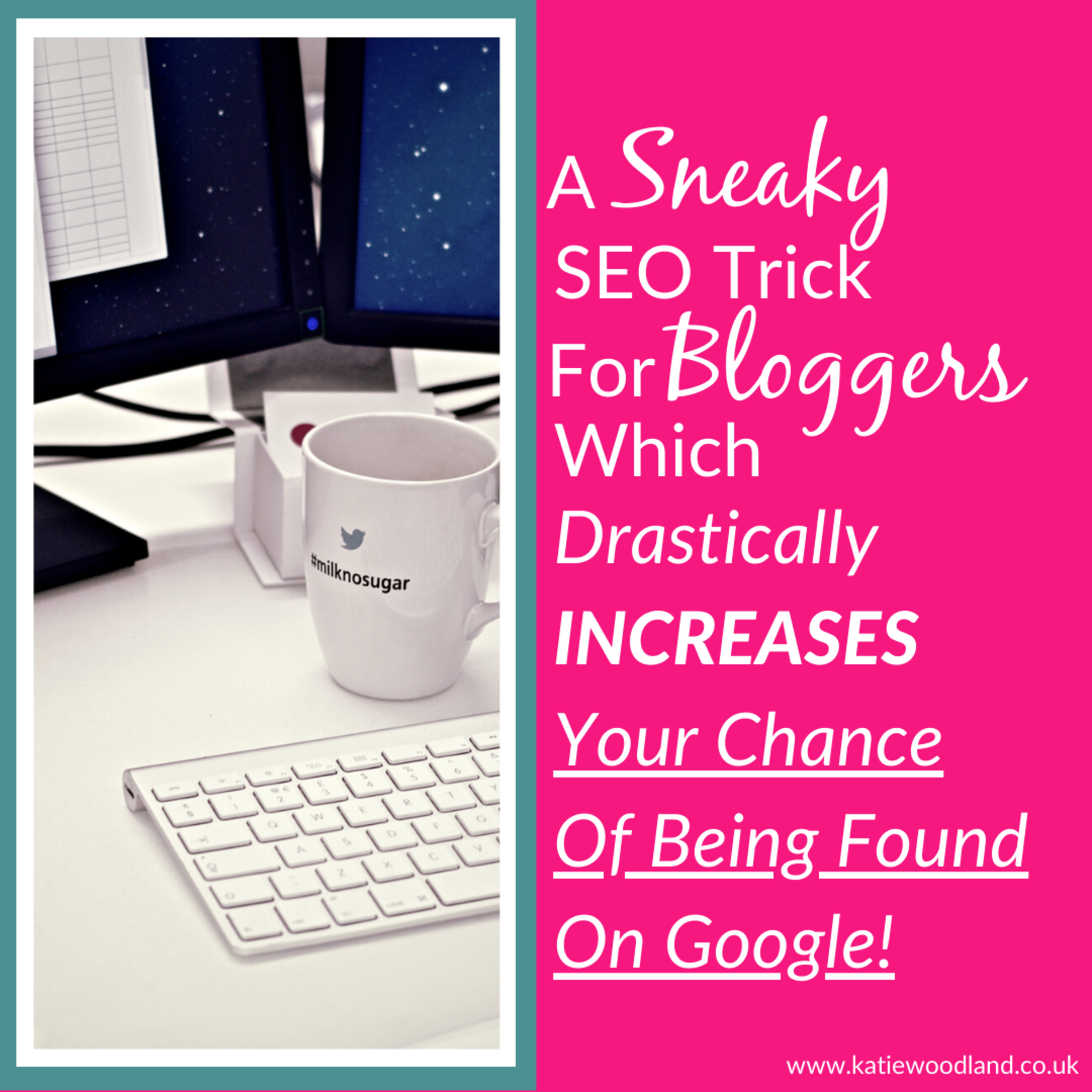 A Sneaky SEO Trick For Bloggers Which Drastically Increases Your Chance Of Being Found On Google