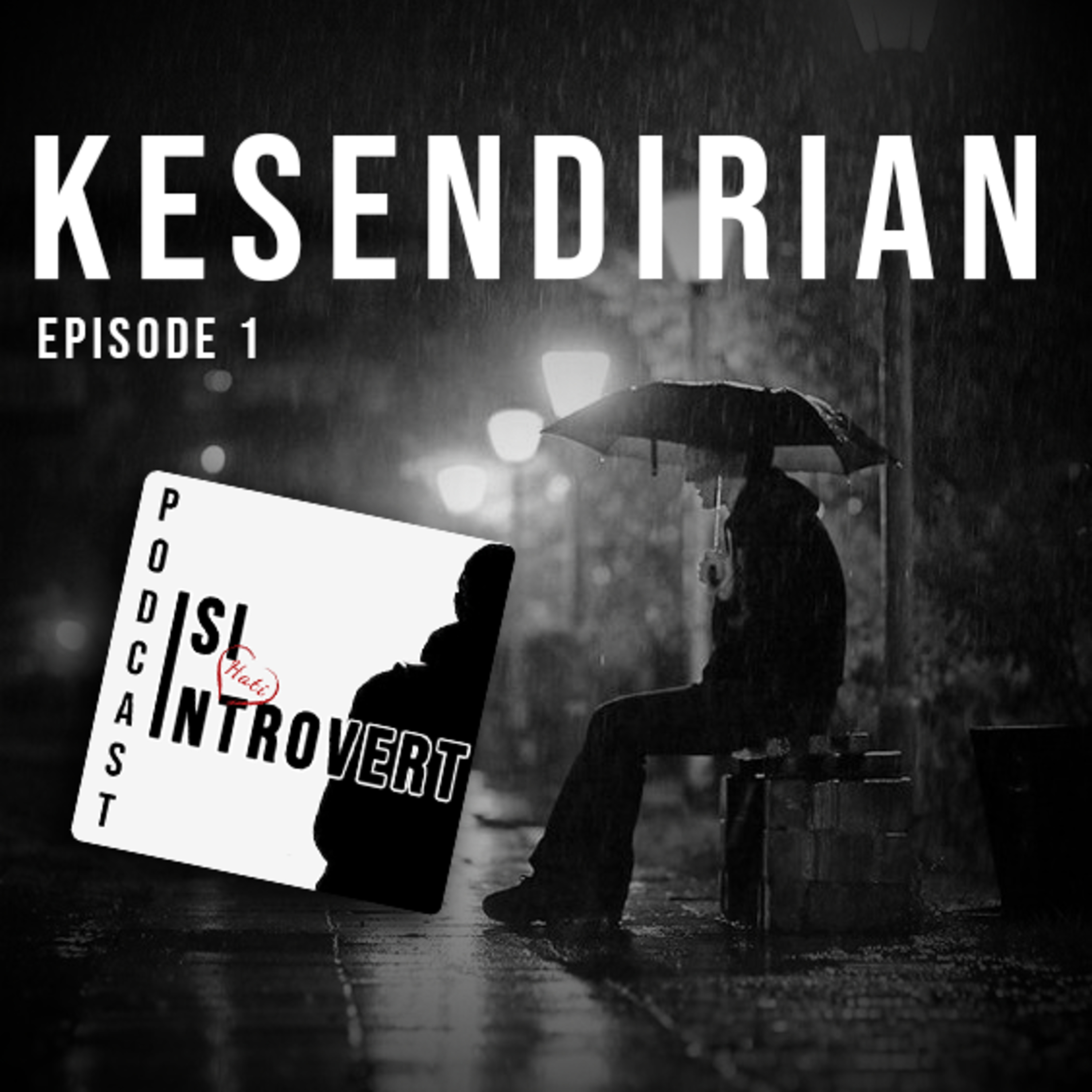 PODCAST ISI HATI INTROVERT