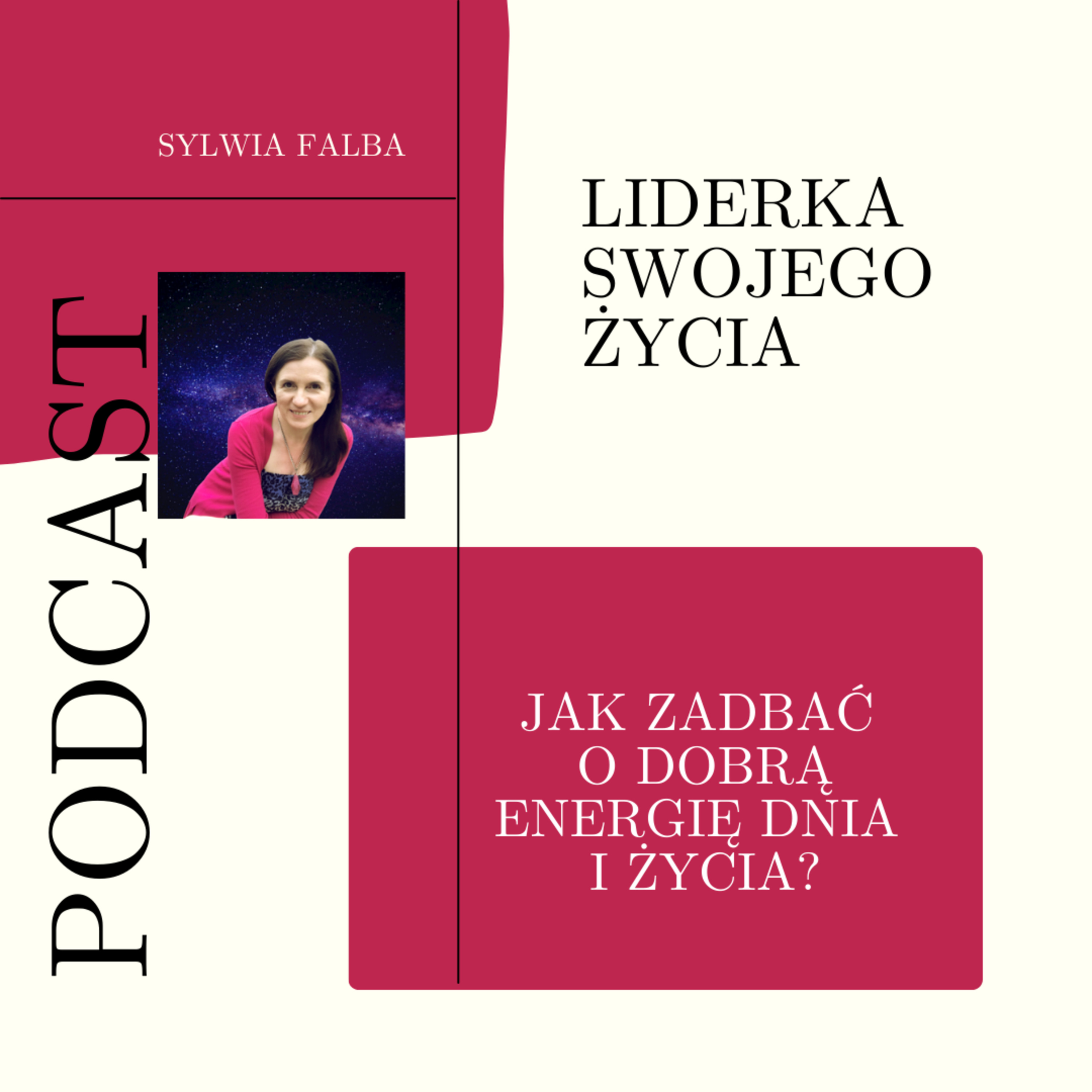 Jak zadbać o dobrą energię dnia i życia? episode artwork