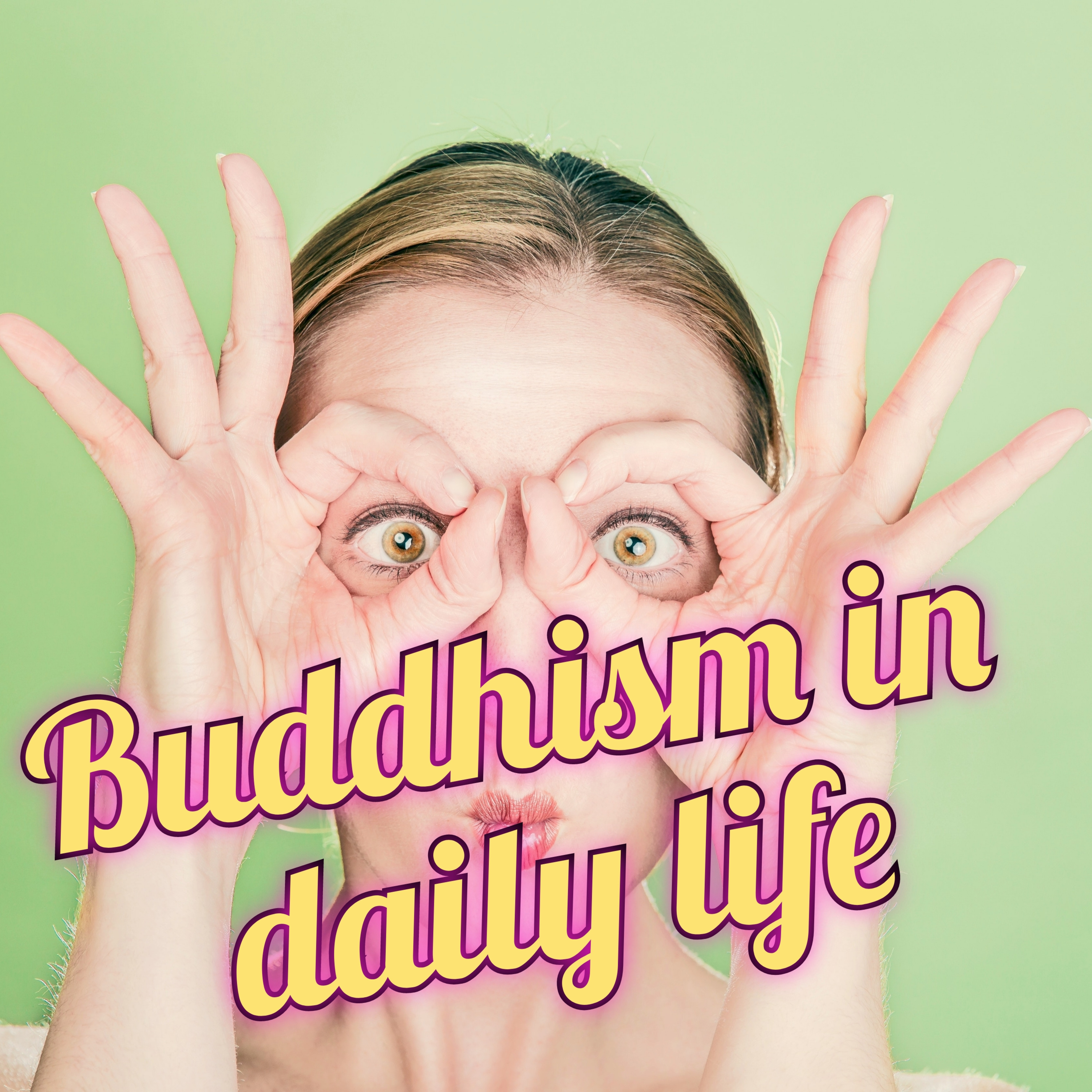 001-Buddhism in daily life - Mental strenght episode artwork