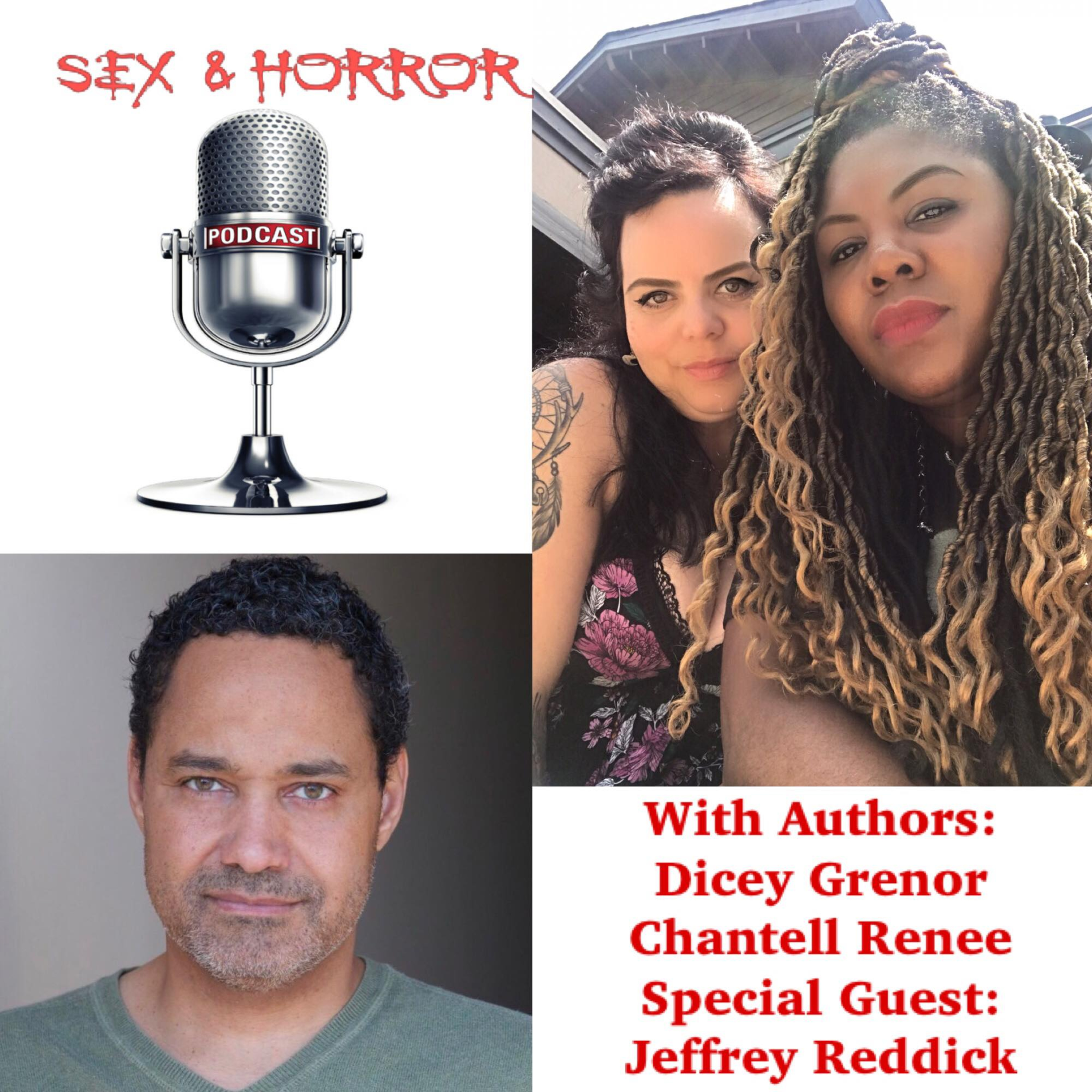 Sex and Horror with Dicey Grenor and Chantell Renee.