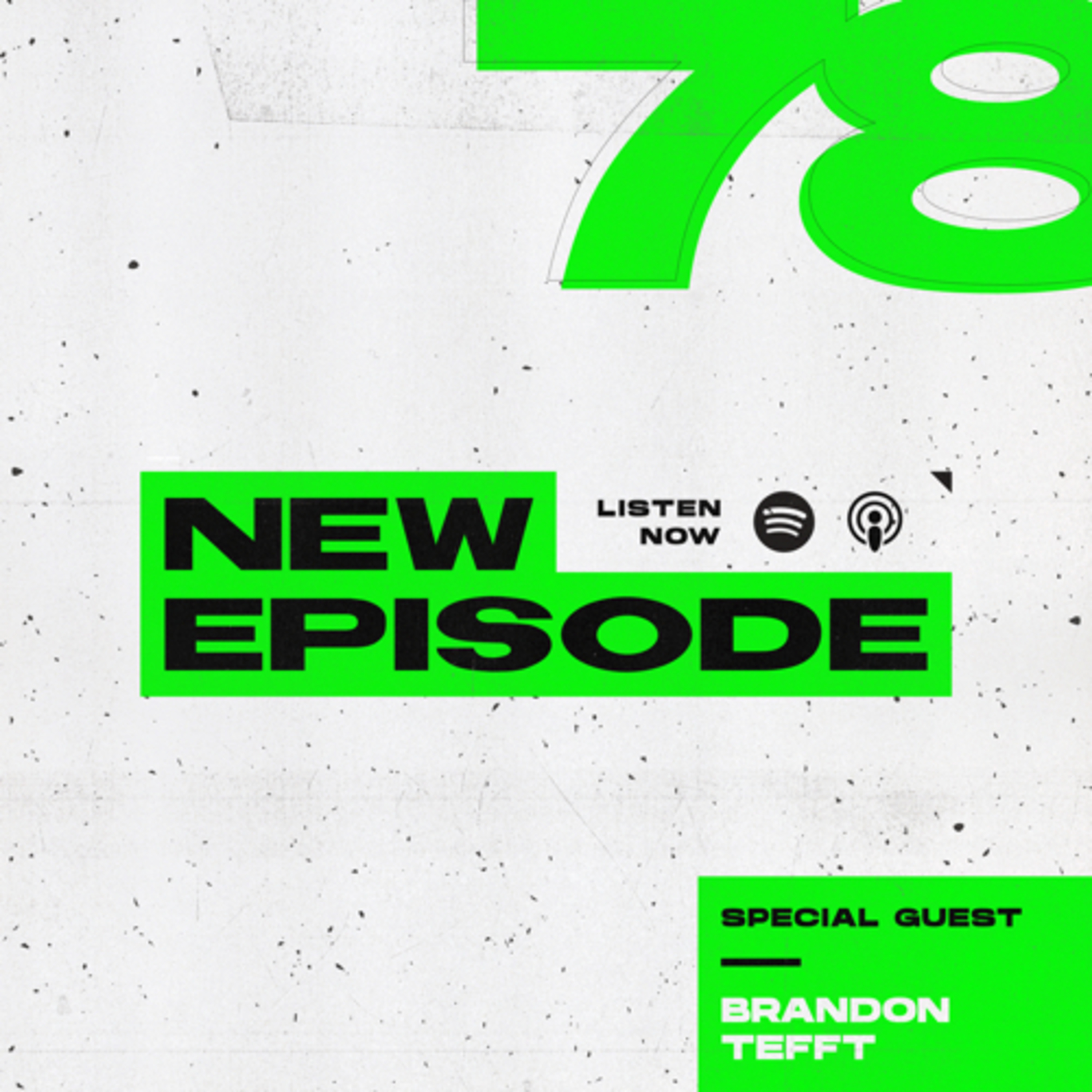 Episode 78 - With Brandon Tefft