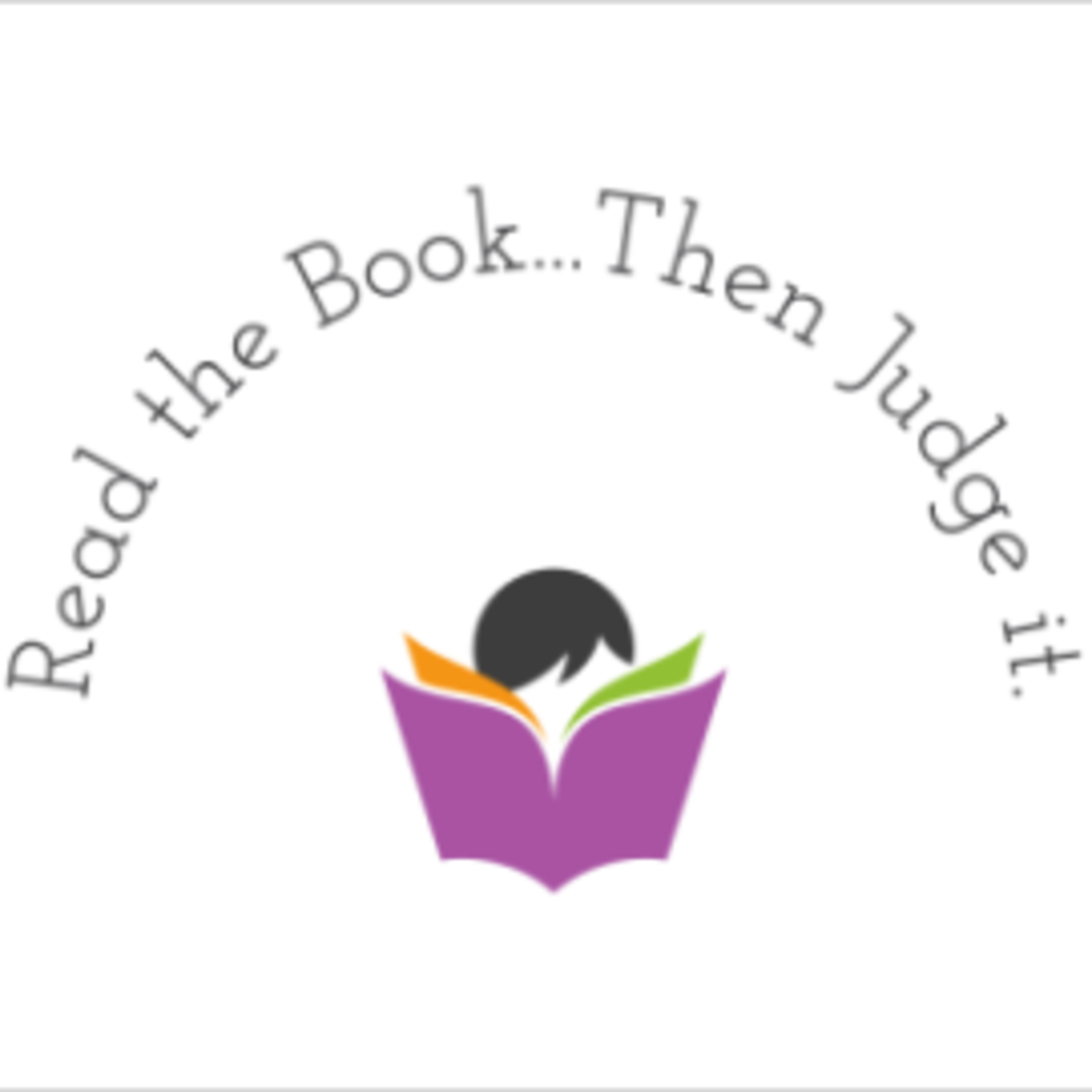 Read the Book... Then Judge it.