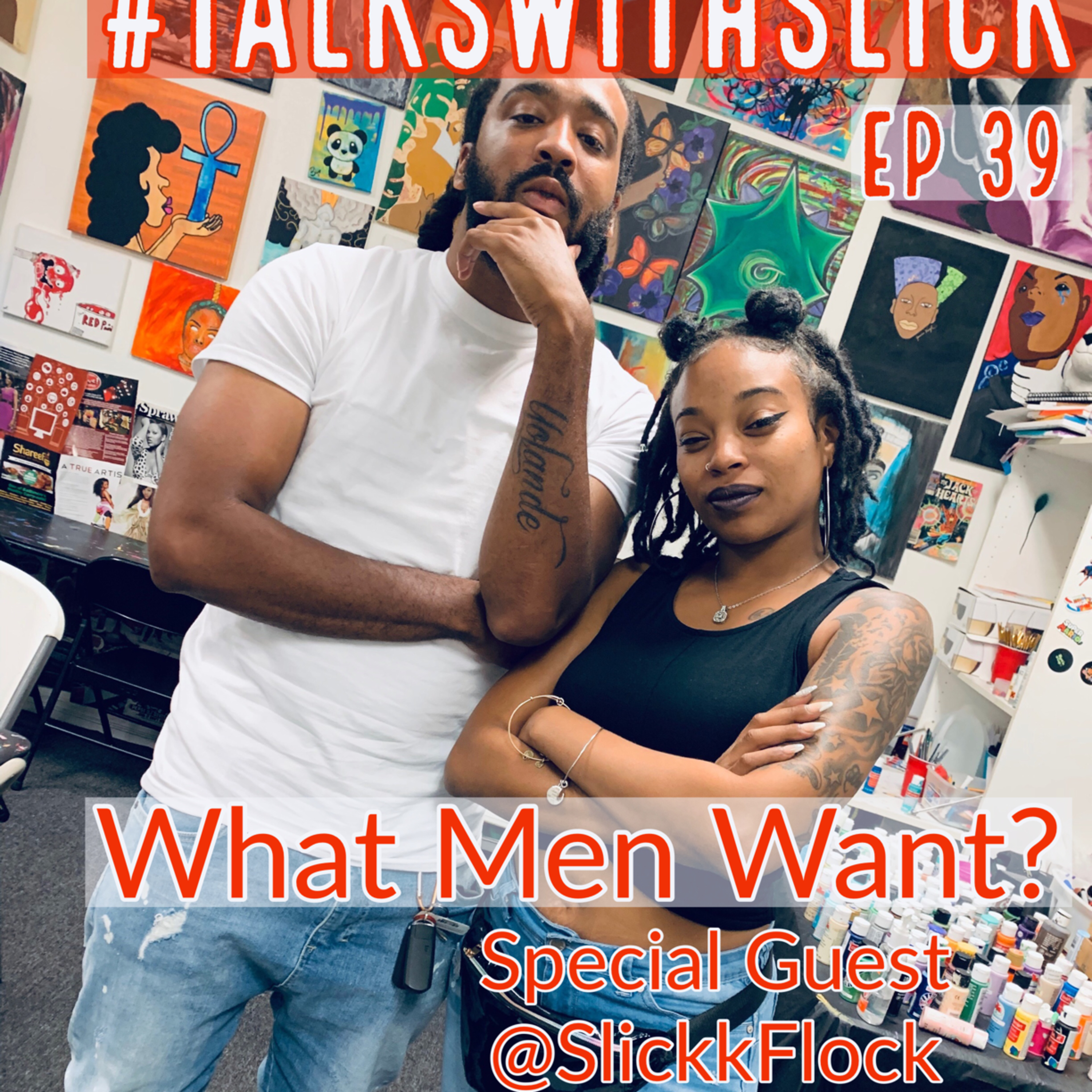 #TalksWithSlick EP 39 ( What Men Want ) episode artwork