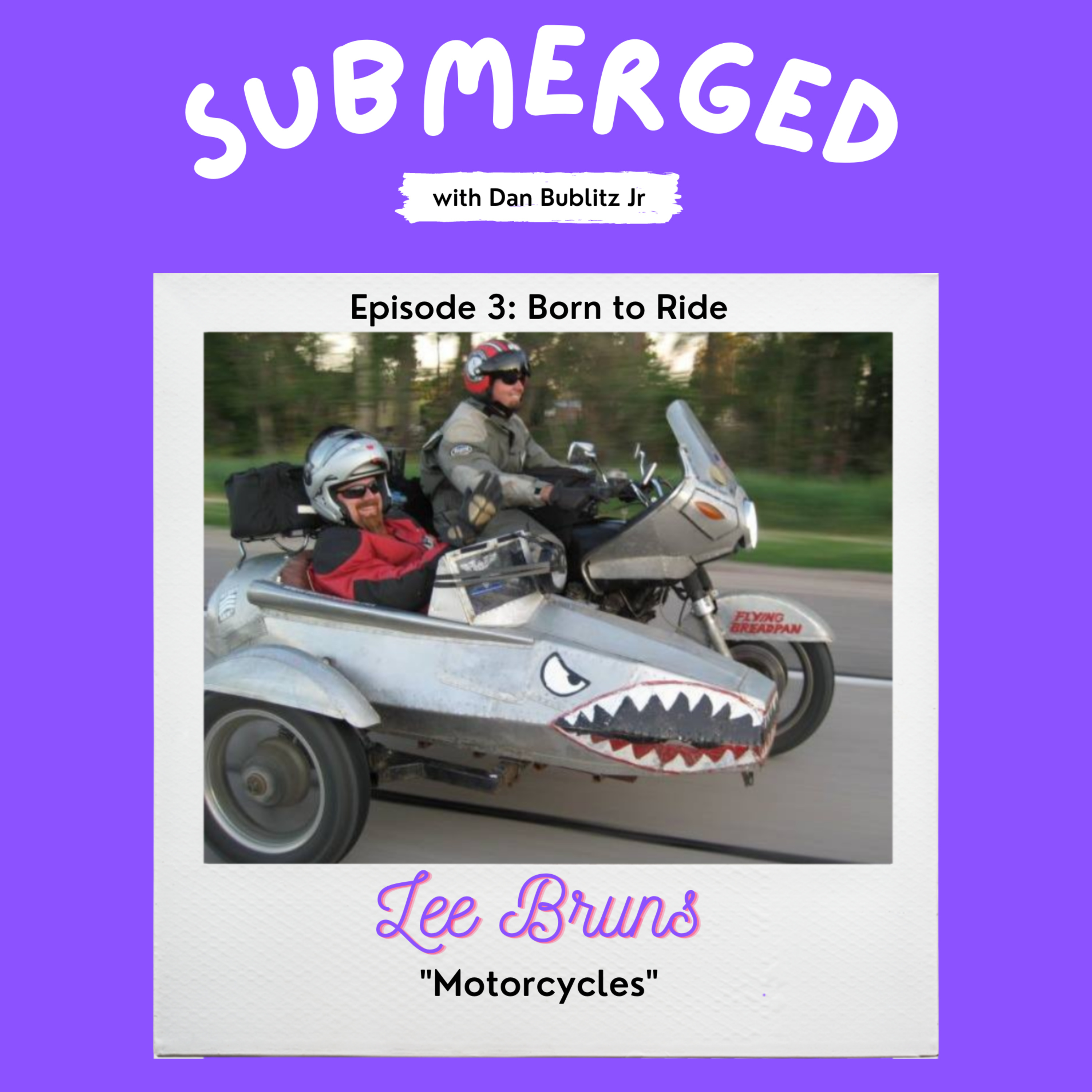 Submerged with Dan Bublitz Jr
