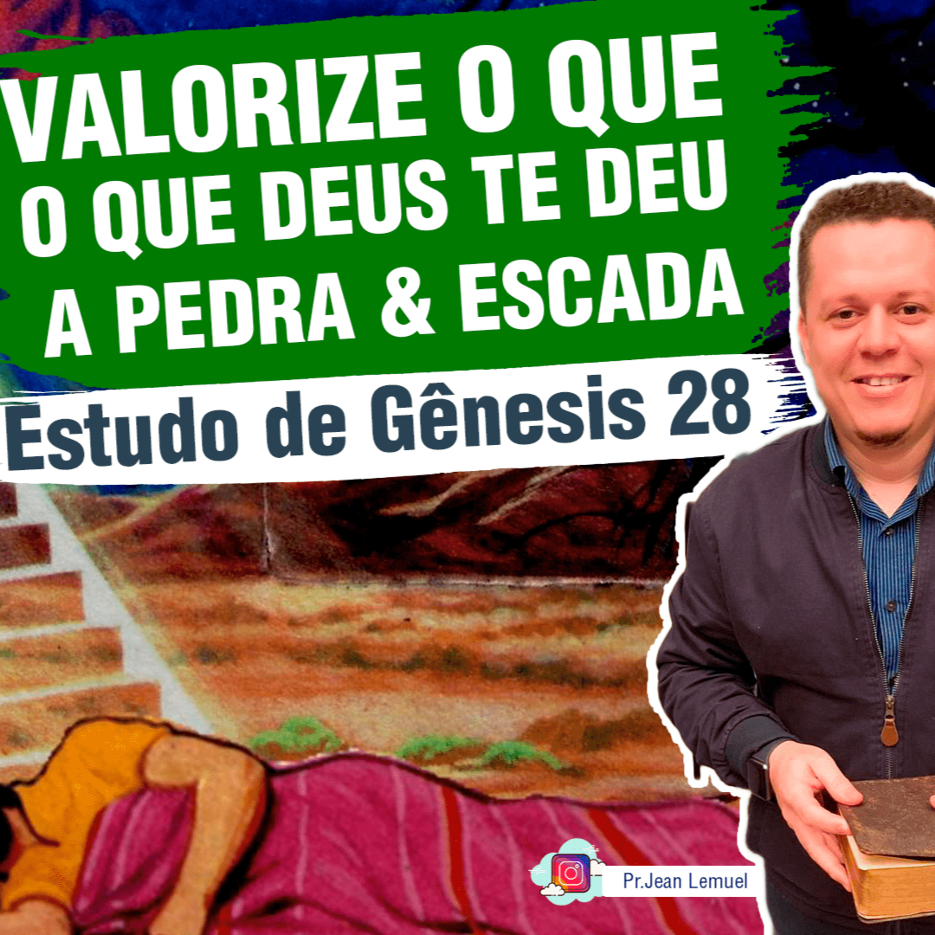 Aula 17 - Gênesis 28 - Jacó Dormiu na Pedra - Valorize o que Deus te deu - Para conseguir subir o Nível episode artwork