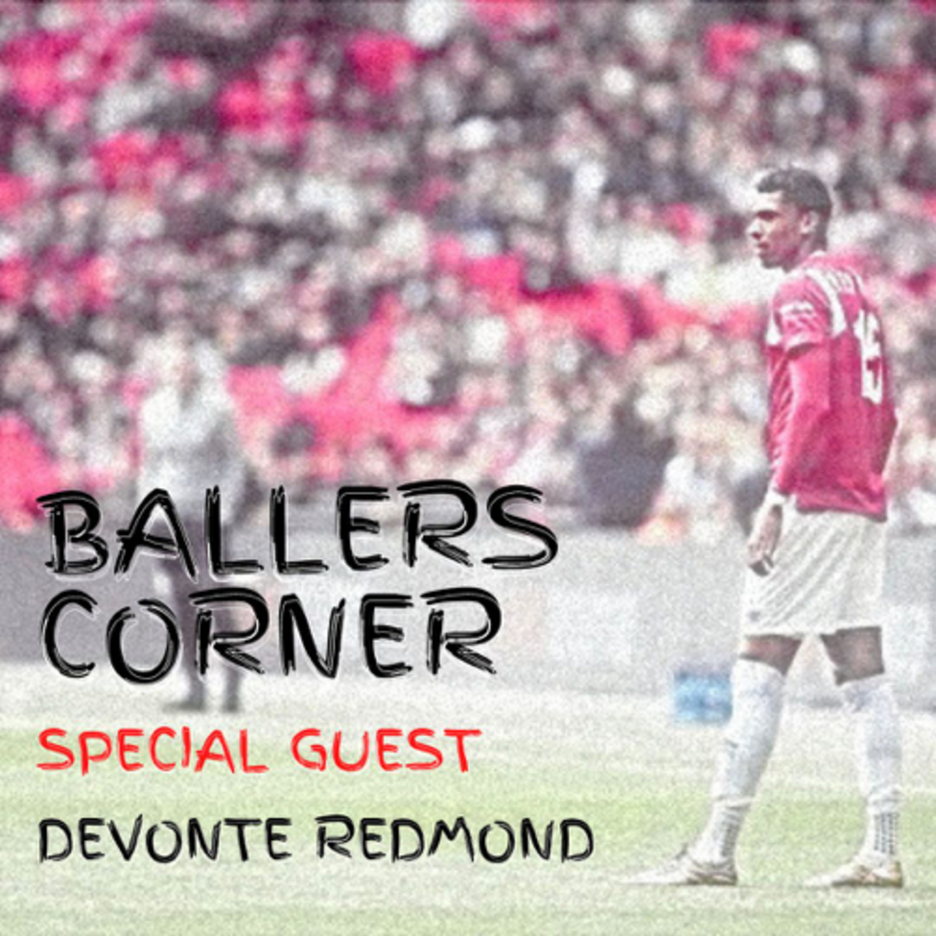 Ballers Corner Special: Devonte Redmond - The Mental Challenges of Football episode artwork
