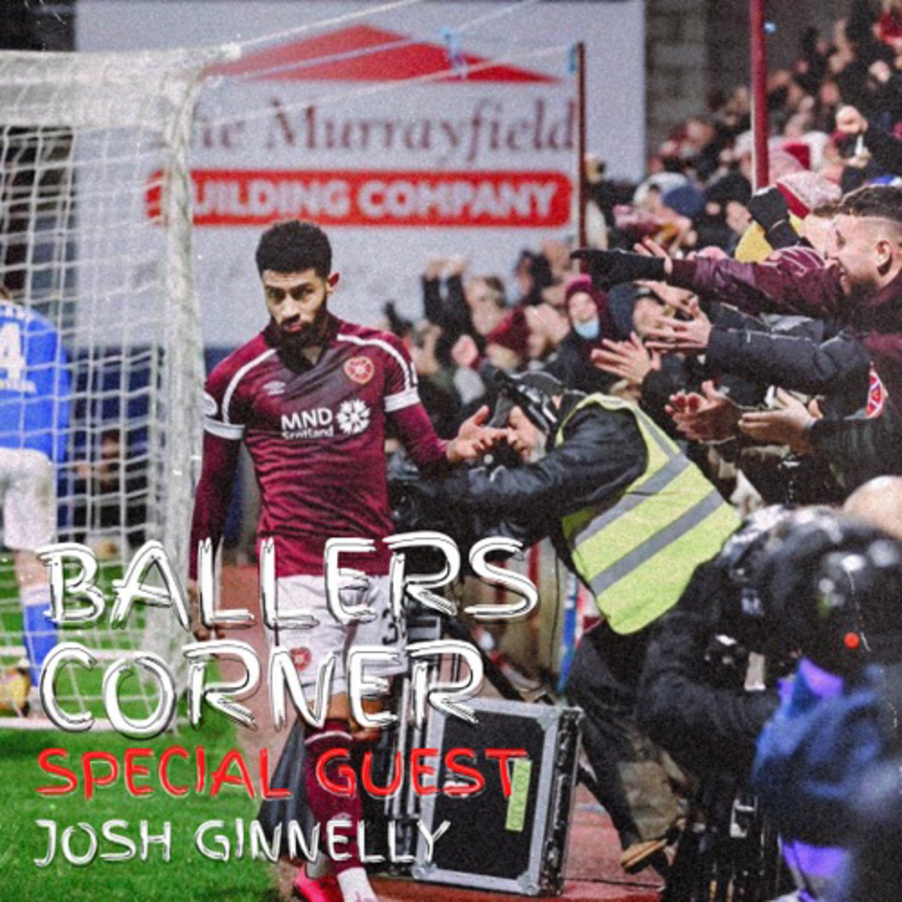 Ballers Corner Special: Josh Ginnelly - Loans. Expectations. Fandom. episode artwork