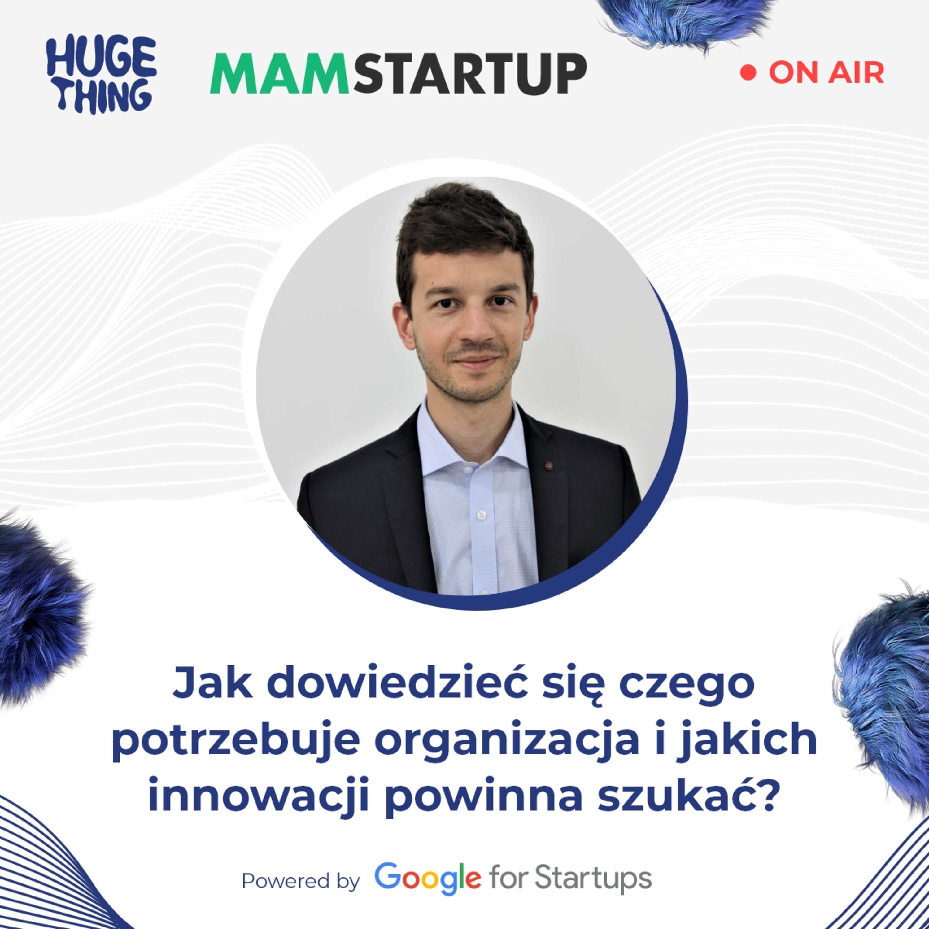 Jak dowiedzieć się, czego potrzebuje organizacja i jakich innowacji powinna szukać? episode artwork