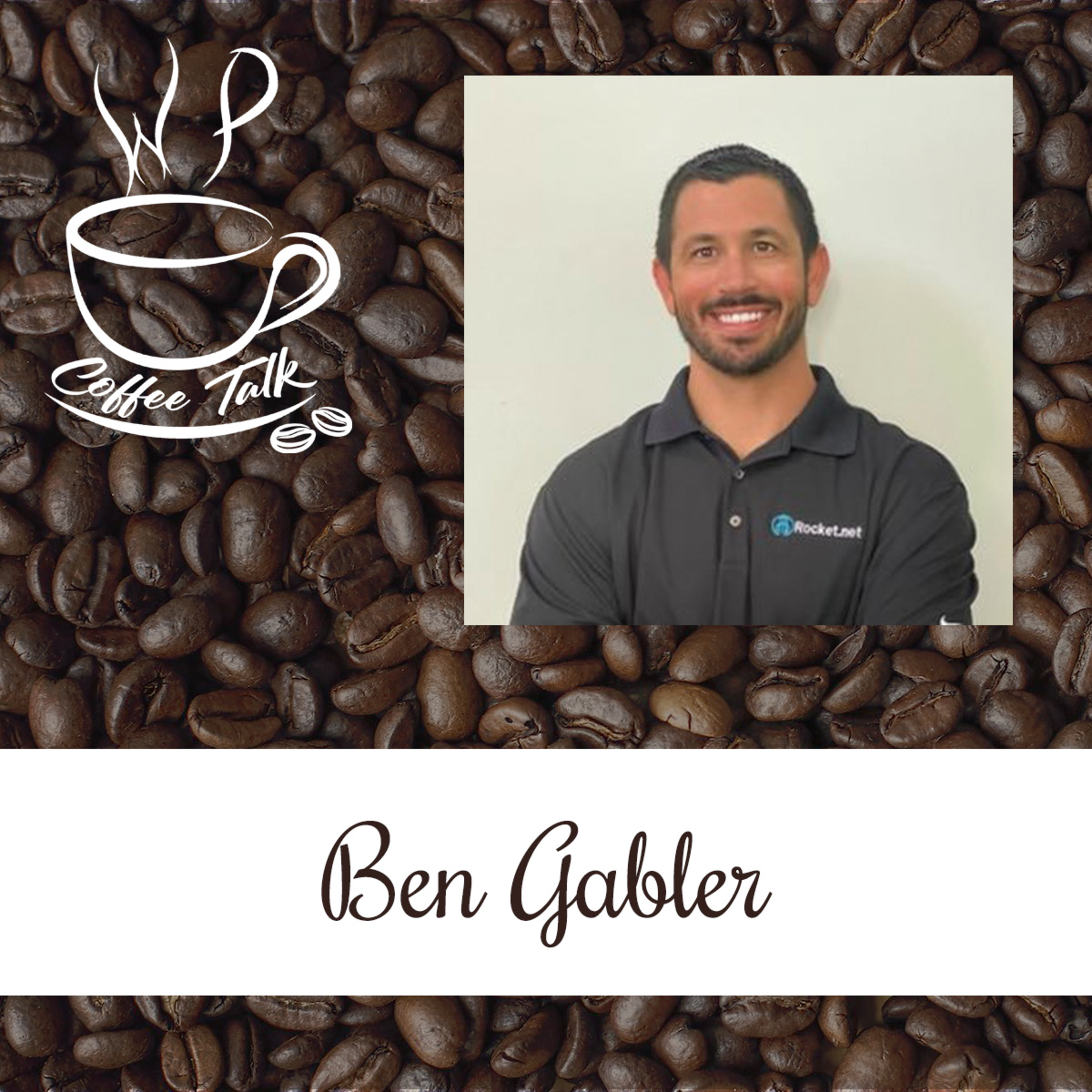 Ep 122 WPCoffeeTalk: Ben Gabler