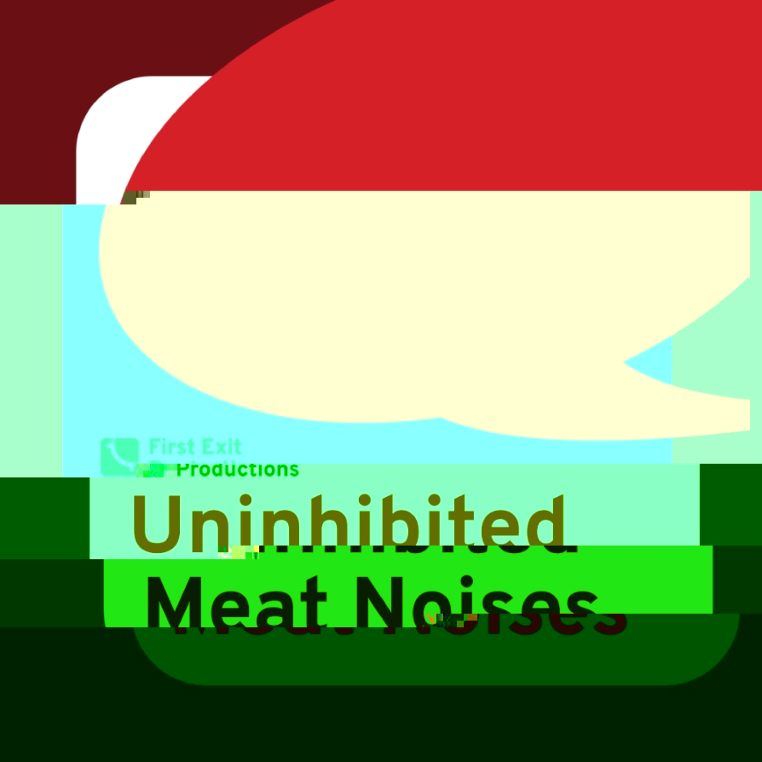 Why 'Uninhibited Meat Noises'?