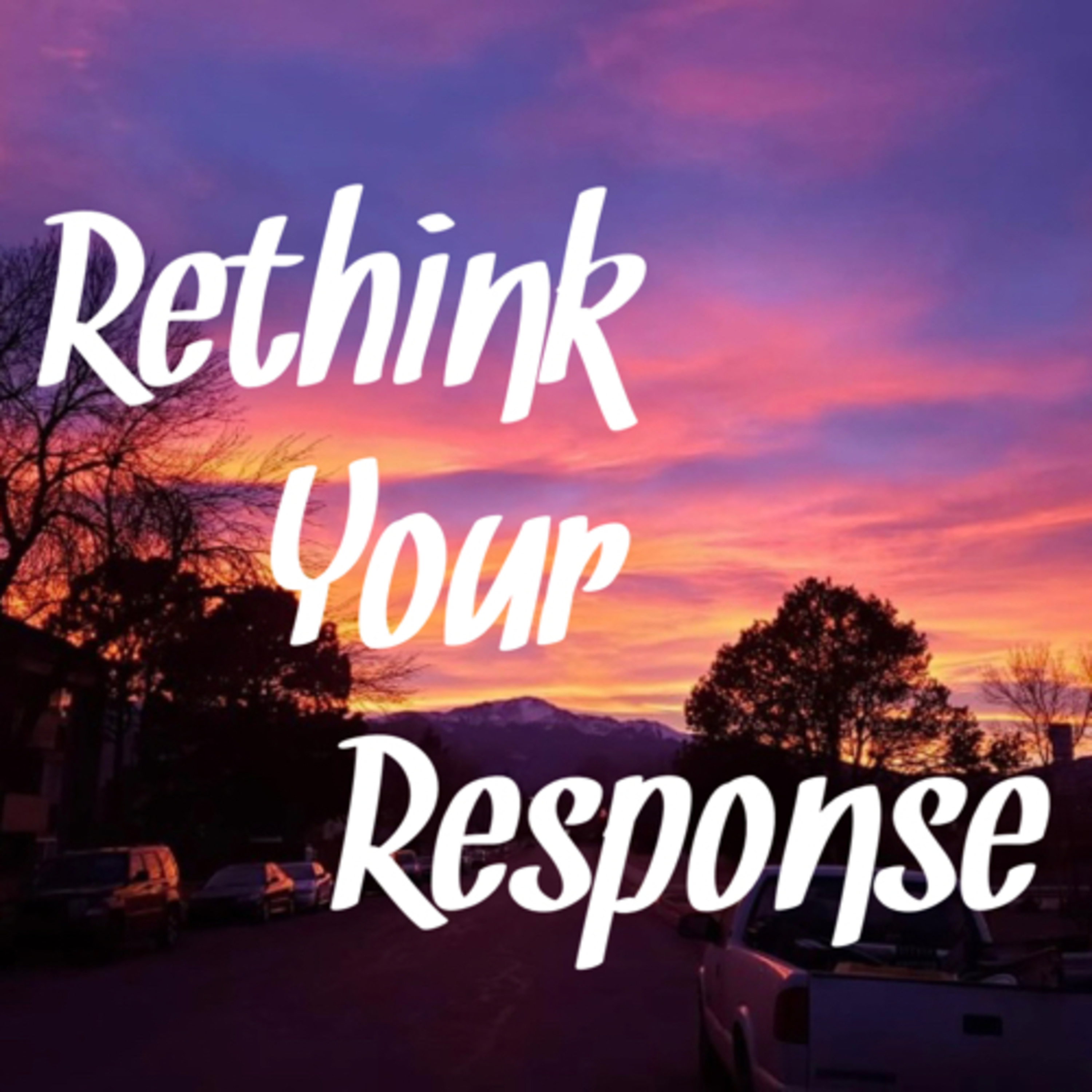 Rethink Your Responses episode artwork