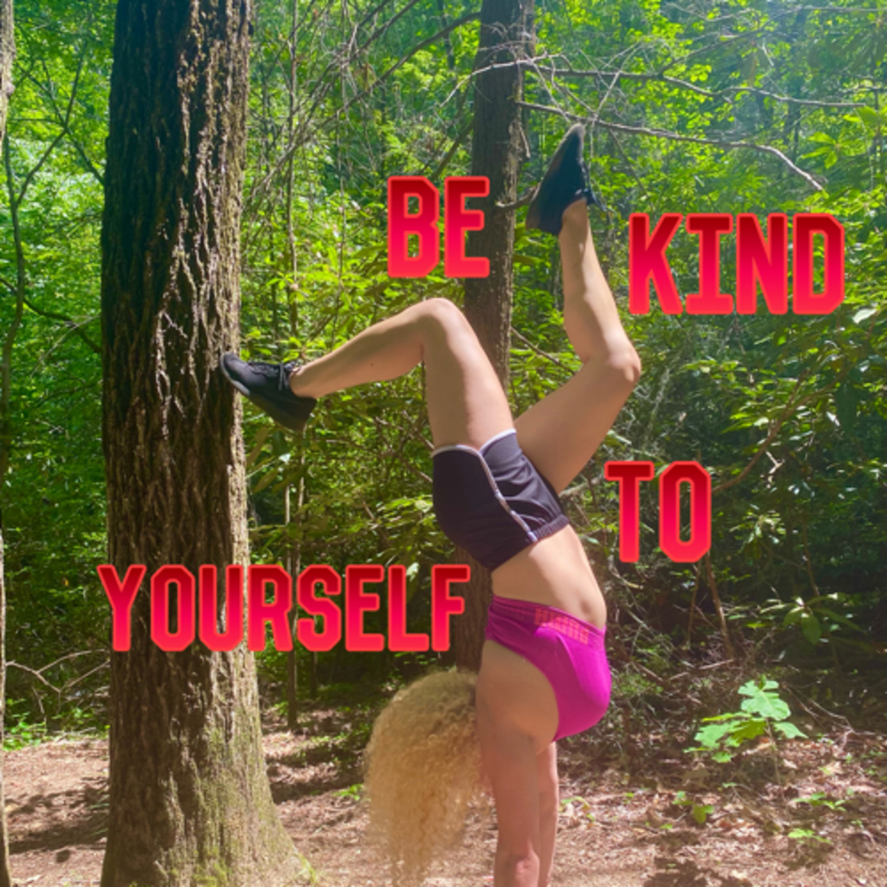 Be Kind To Yourself episode artwork